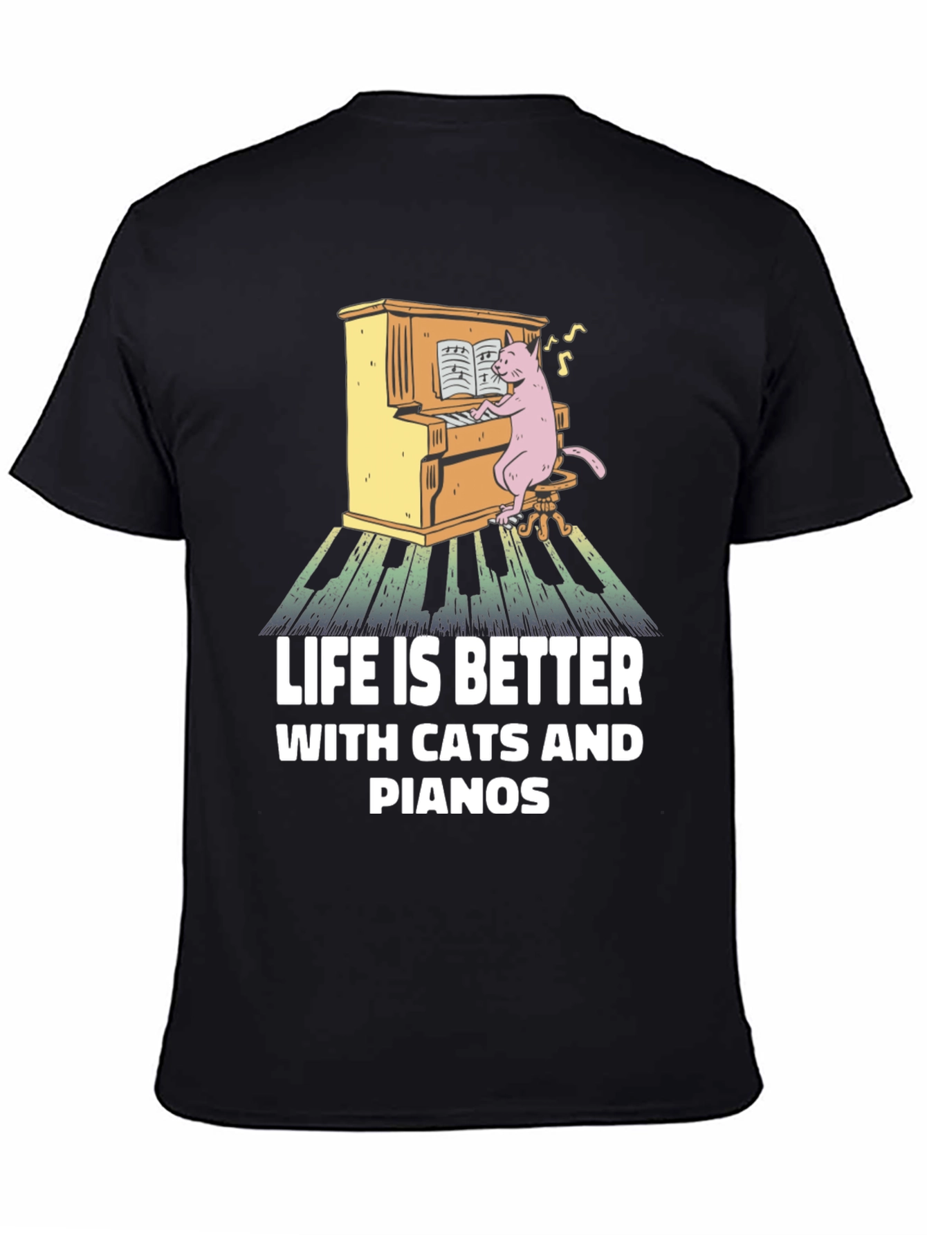 Life is Better with Cats and Pianos T-Shirt