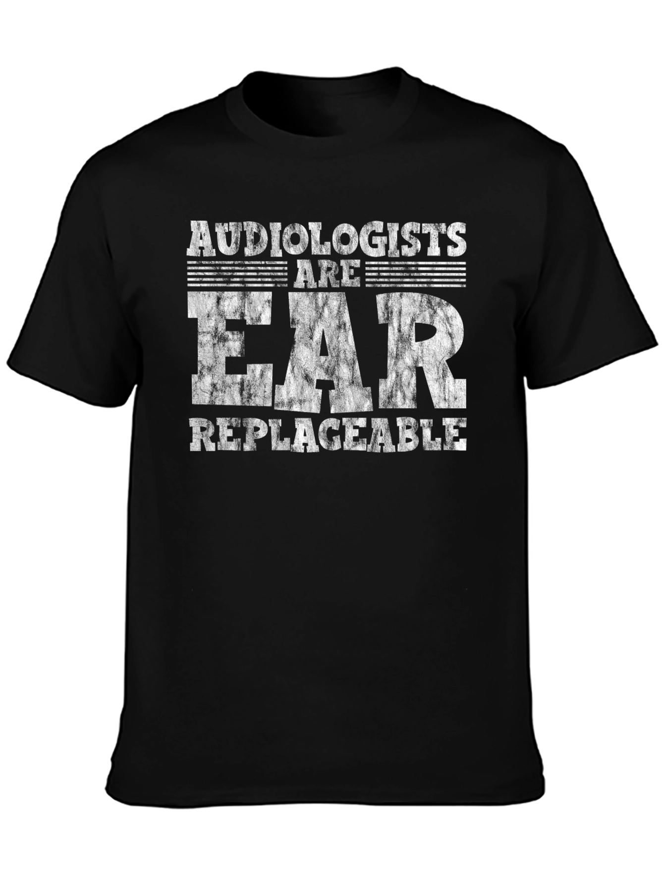Audiologists Are Ear Replaceable Graphic T-Shirt