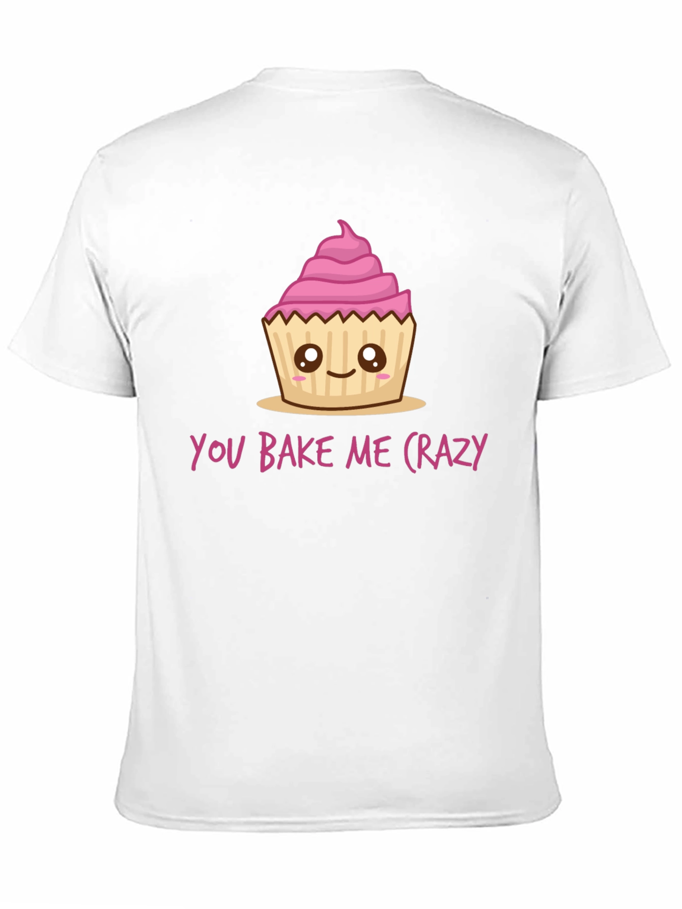 You Bake Me Crazy Cupcake Graphic Tee