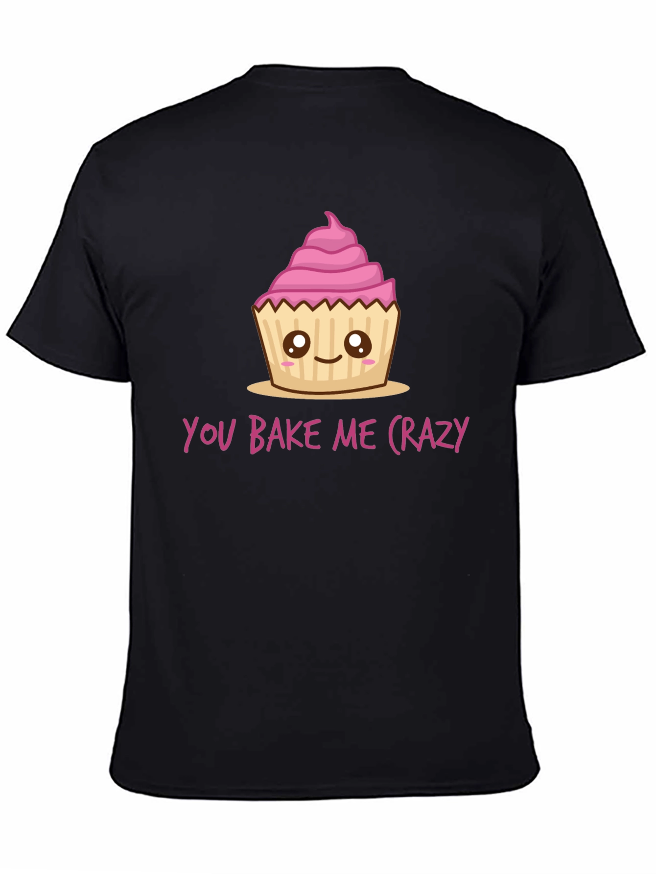You Bake Me Crazy Cupcake Graphic Tee