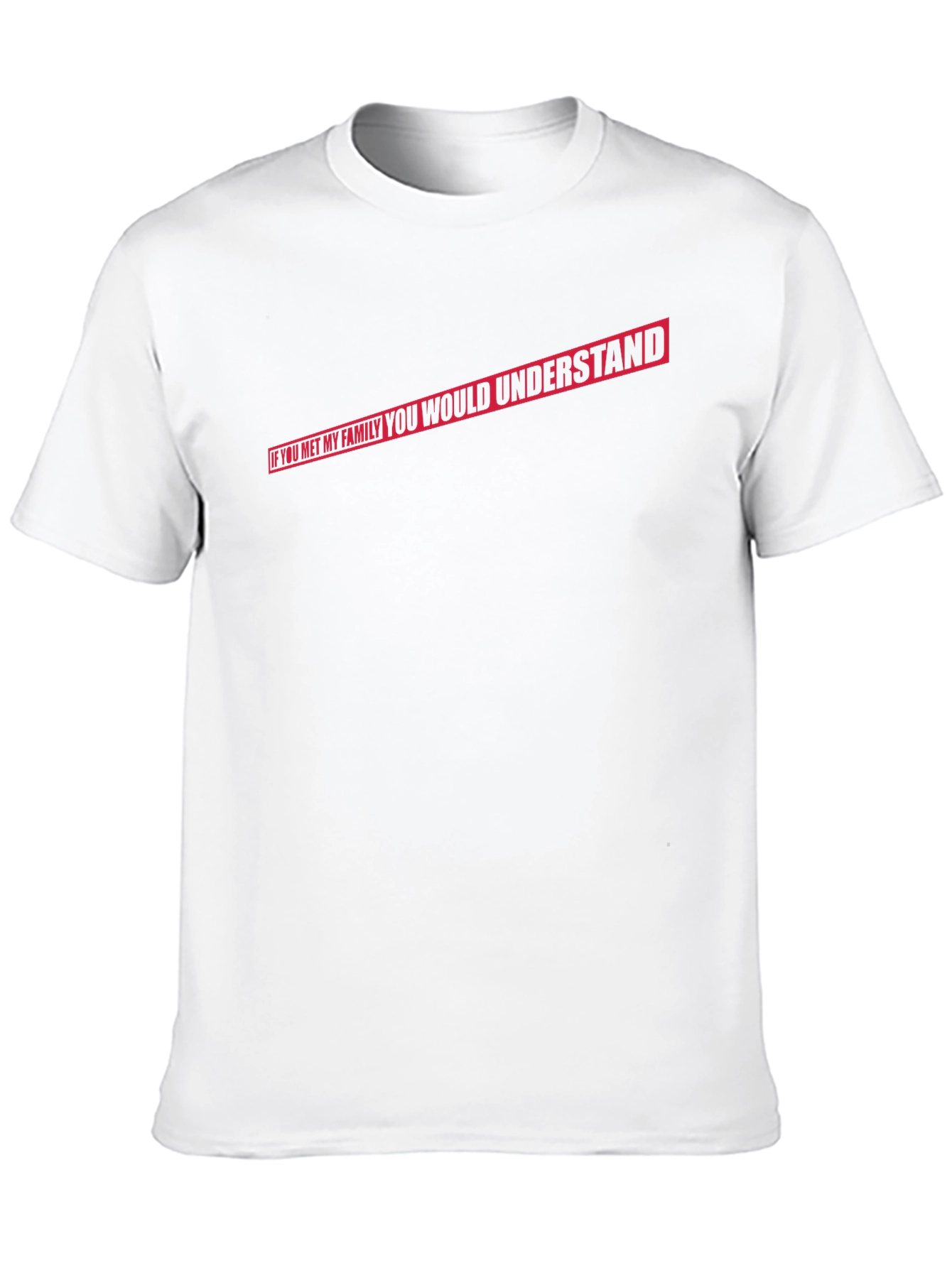 Humorous If You Met My Family Graphic Tee