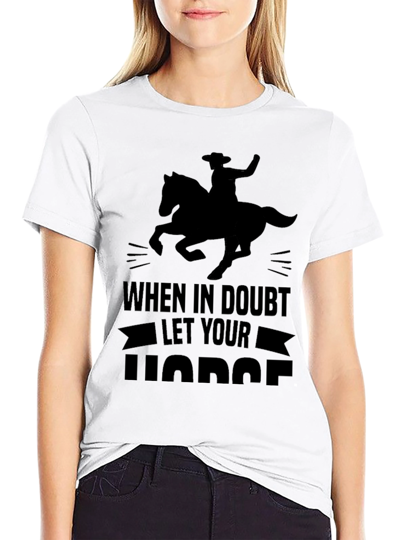 When In Doubt Let Your Horse T-Shirt