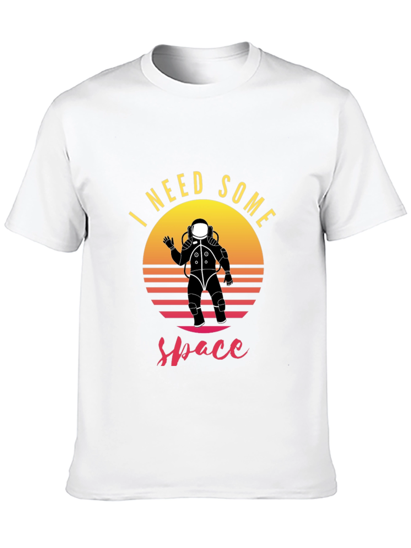 I Need Some Space T-Shirt - Astronaut Graphic Tee