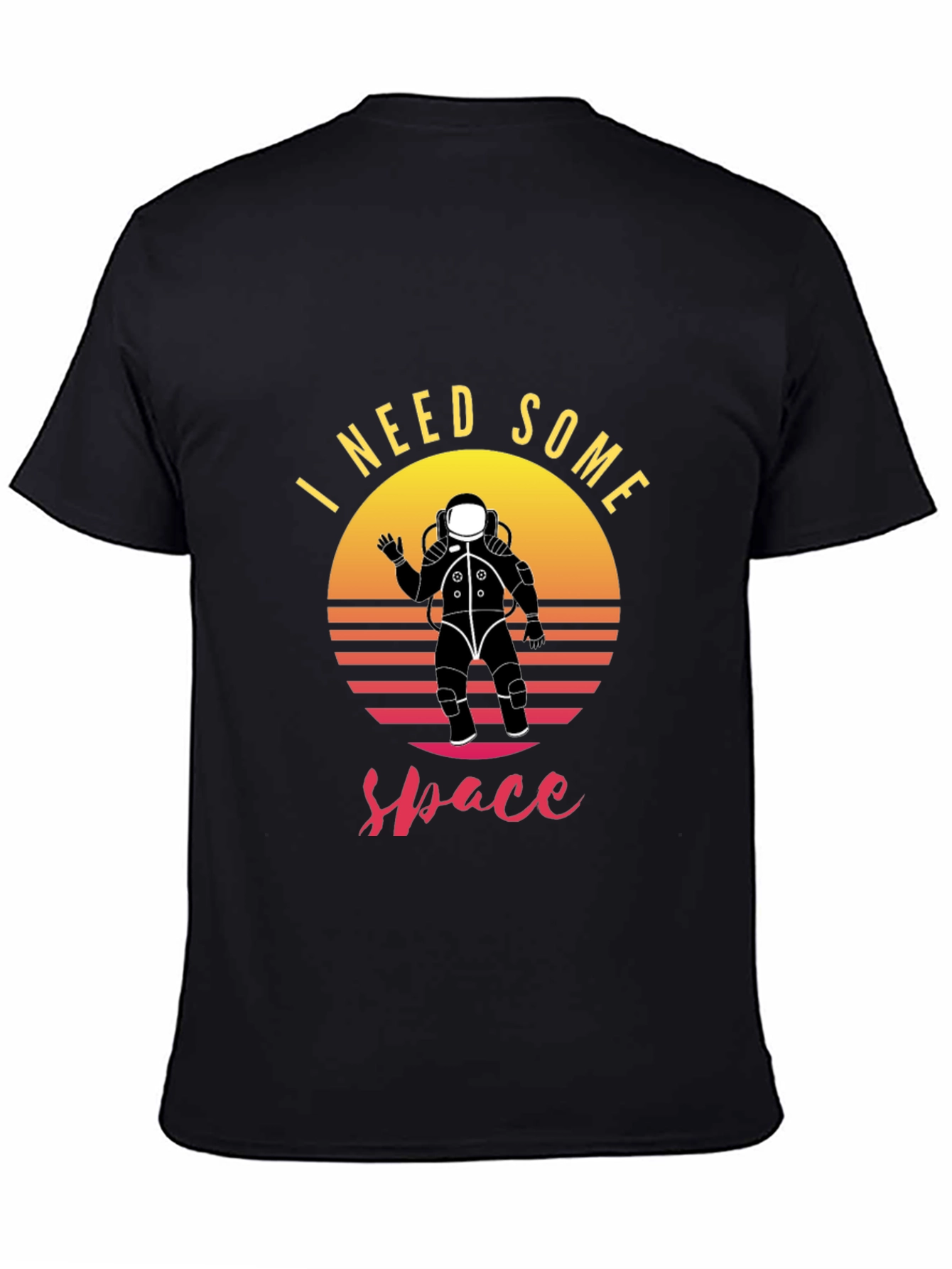 I Need Some Space T-Shirt - Astronaut Graphic Tee