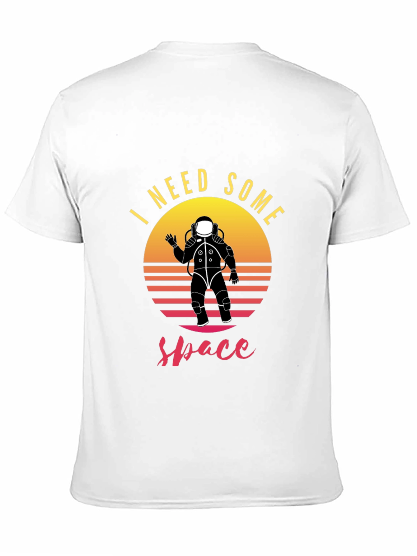 I Need Some Space T-Shirt - Astronaut Graphic Tee