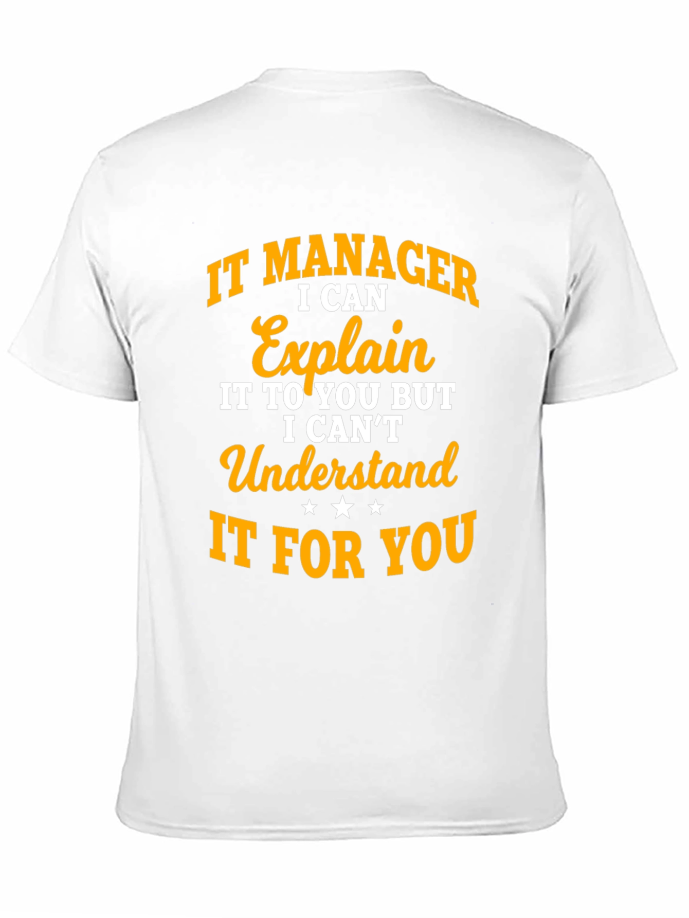 IT Manager Explain Funny T-Shirt