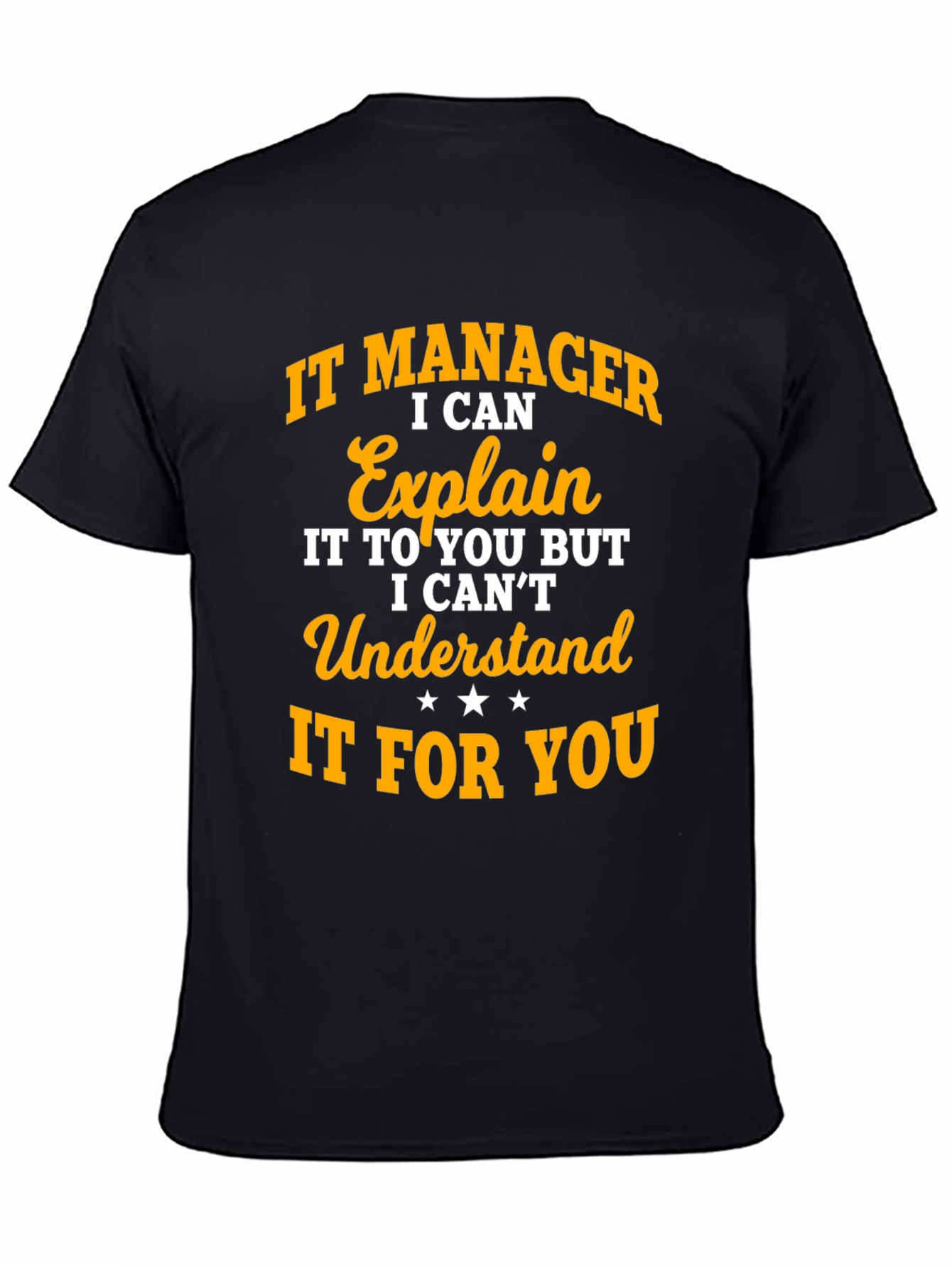 IT Manager Explain Funny T-Shirt