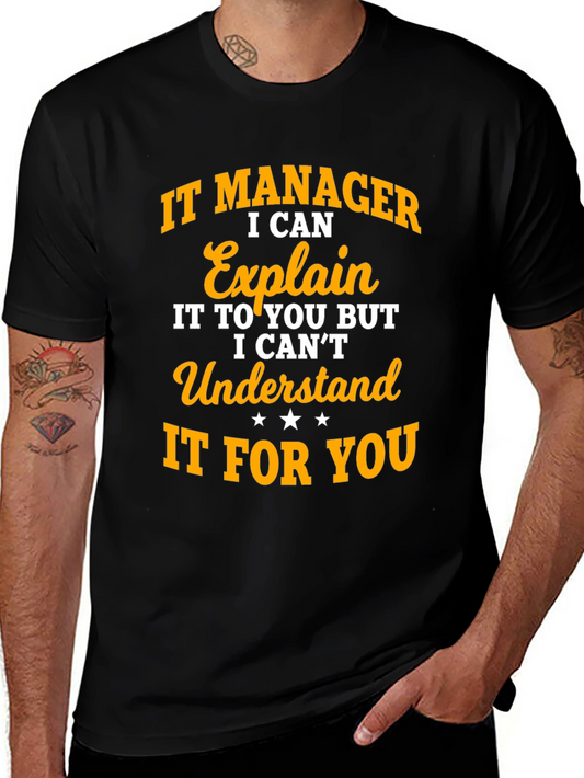 IT Manager Explain Funny T-Shirt