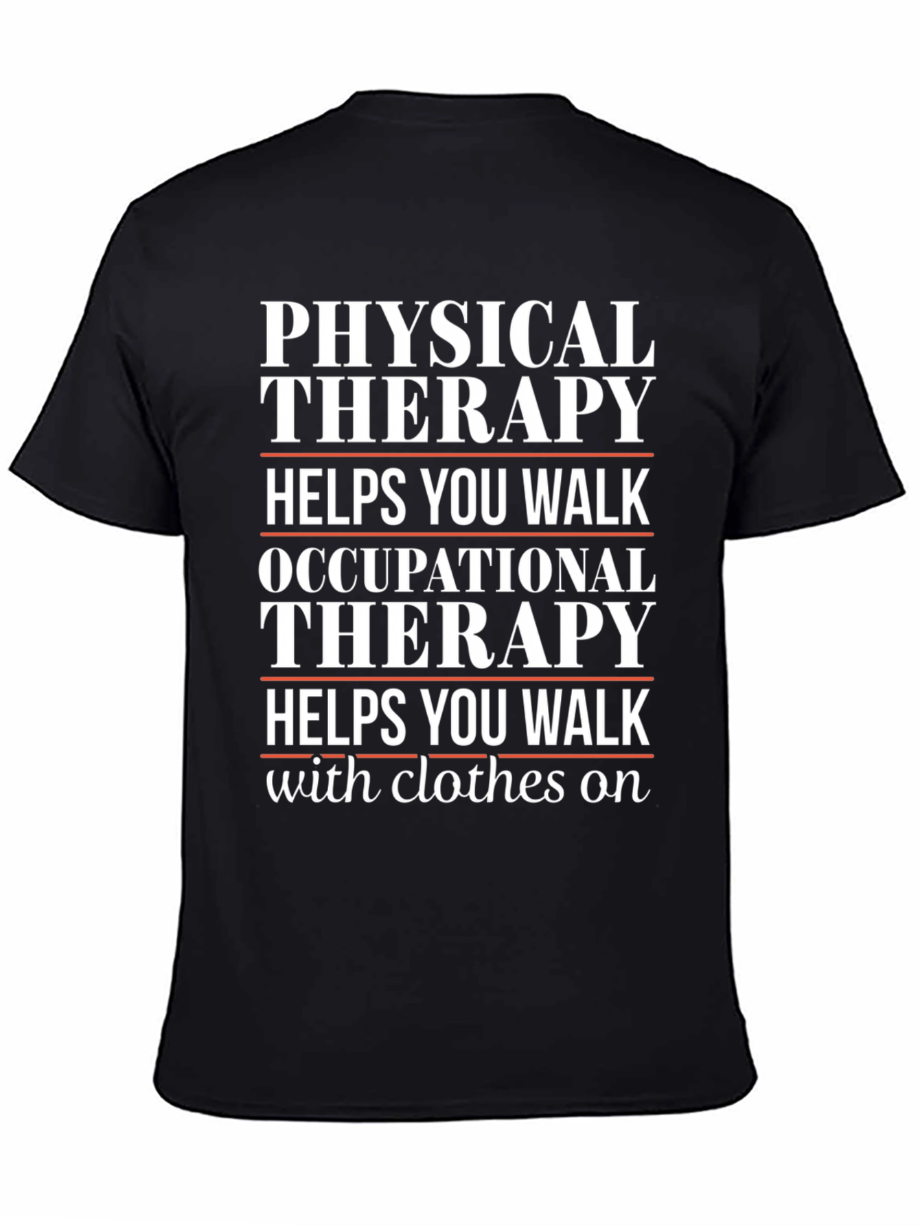 Physical Occupational Therapy Walk T-Shirt