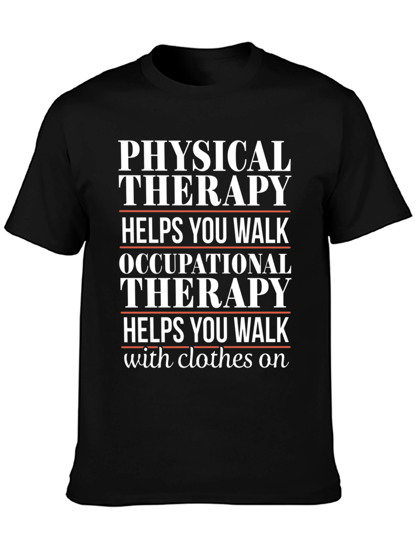 Physical Occupational Therapy Walk T-Shirt