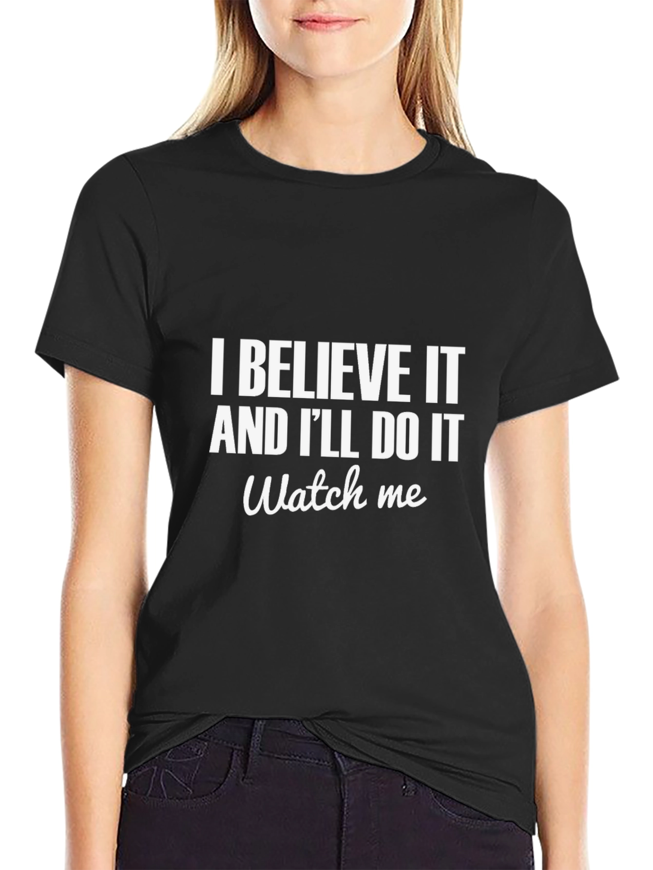 Believe It T-Shirt - Motivational Tee for Go-Getters