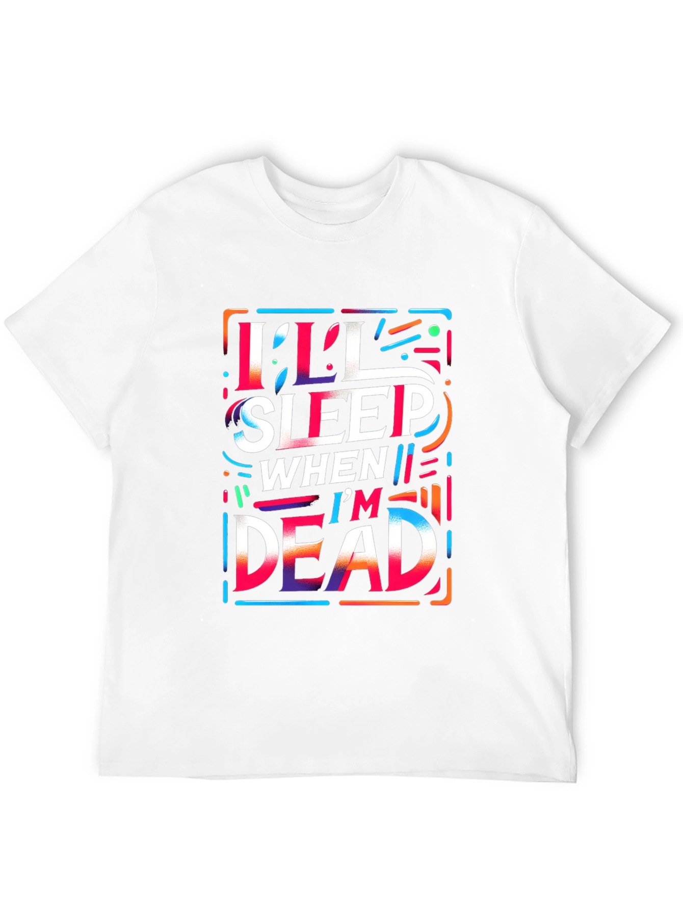 Ill Sleep When Im Dead Graphic Tee - Black