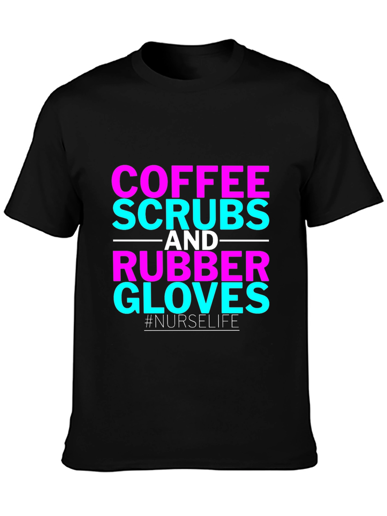 Coffee Scrubs and Rubber Gloves Nurse T-Shirt