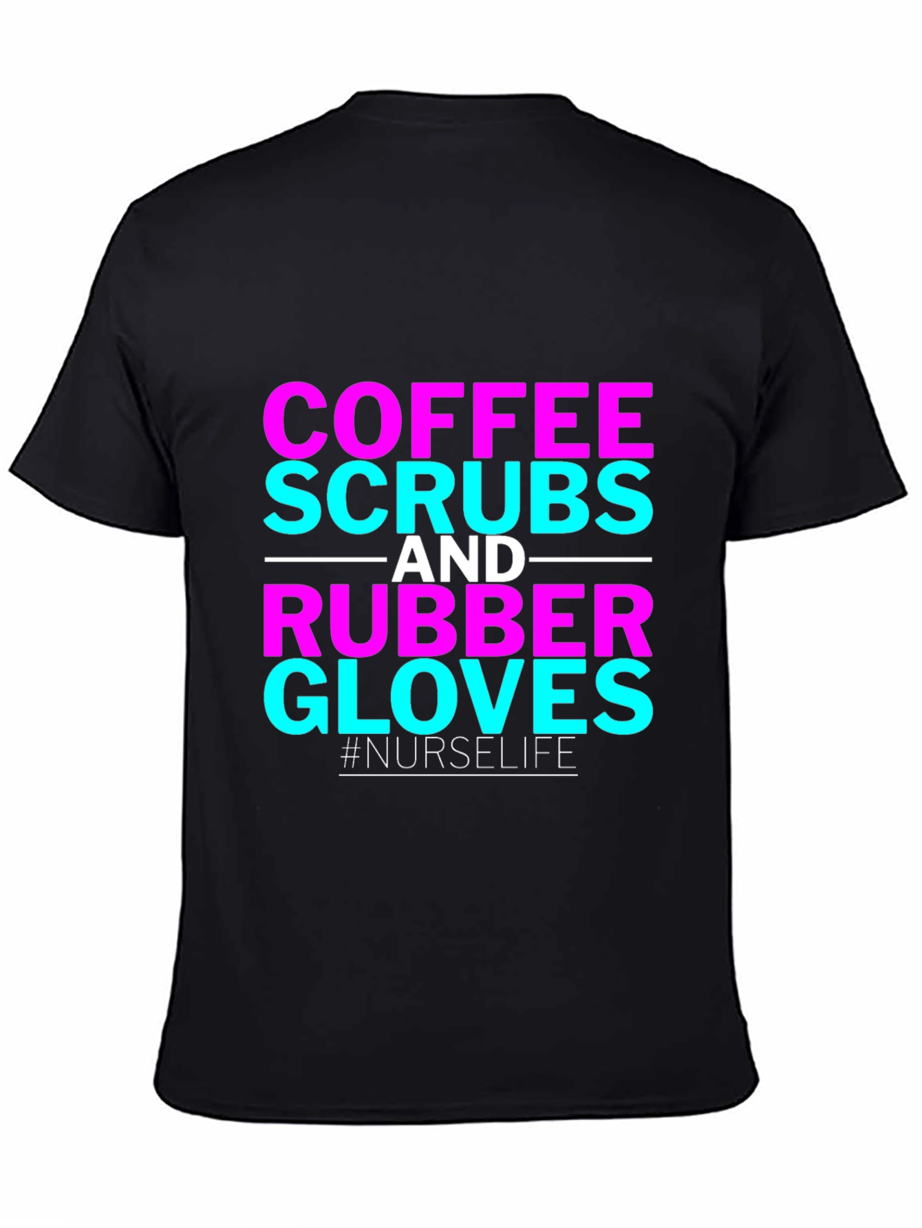 Coffee Scrubs and Rubber Gloves Nurse T-Shirt