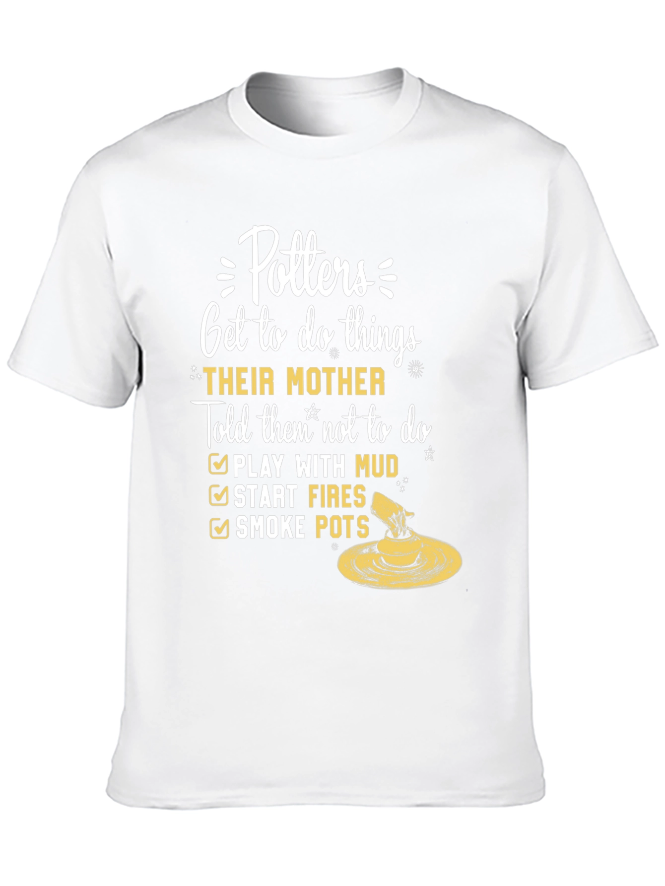 Potters Humor T-Shirt - Mothers Forbidden Fun