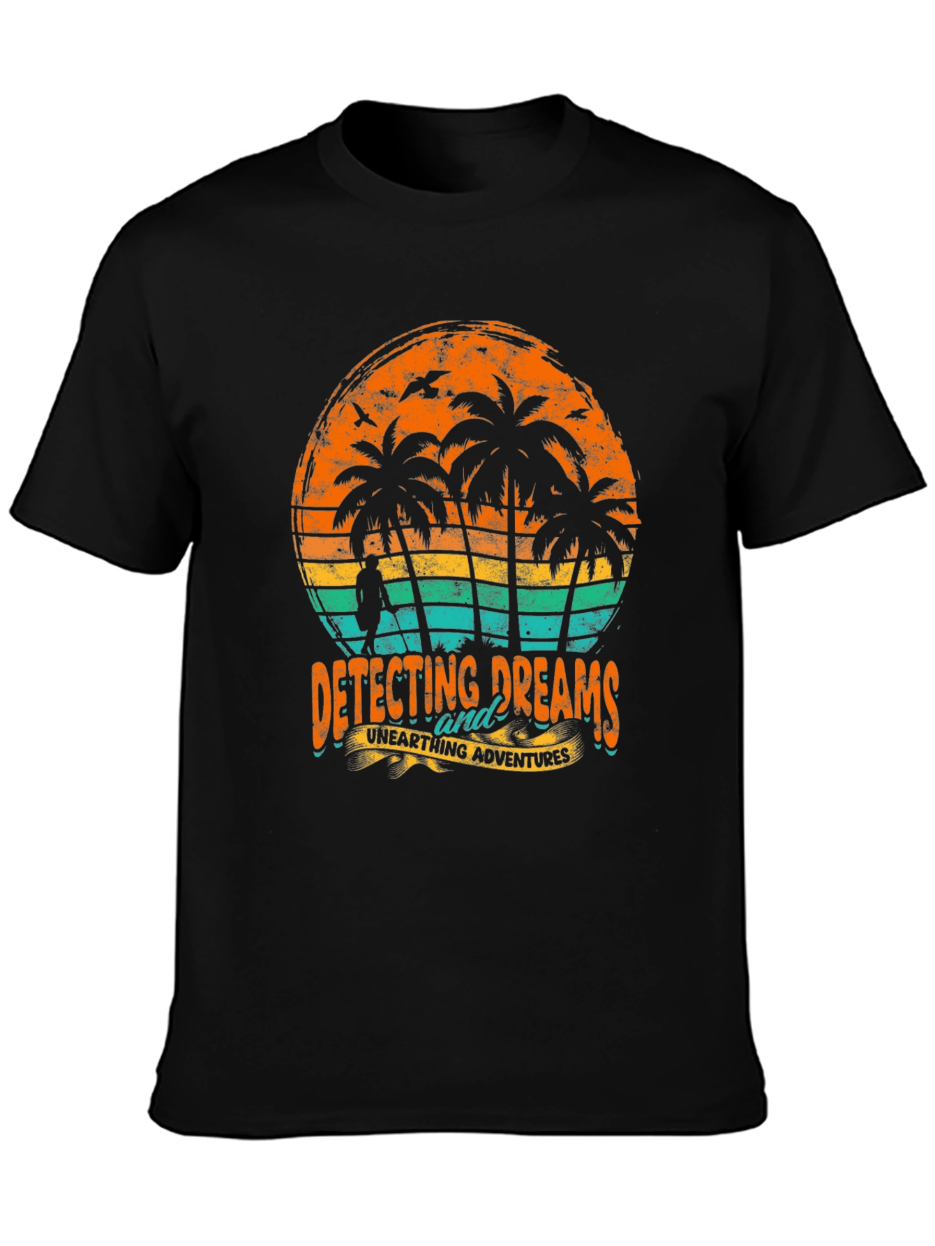 Detecting Dreams T-Shirt - Unearth Adventures!