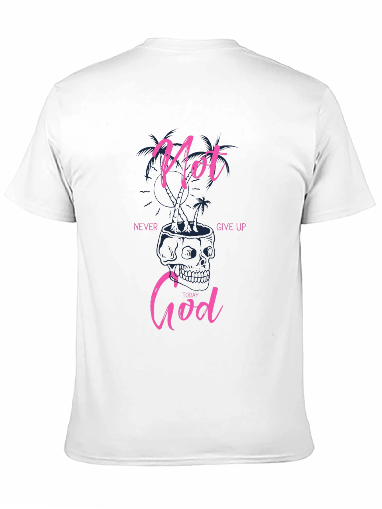 Not Today God Graphic Tee