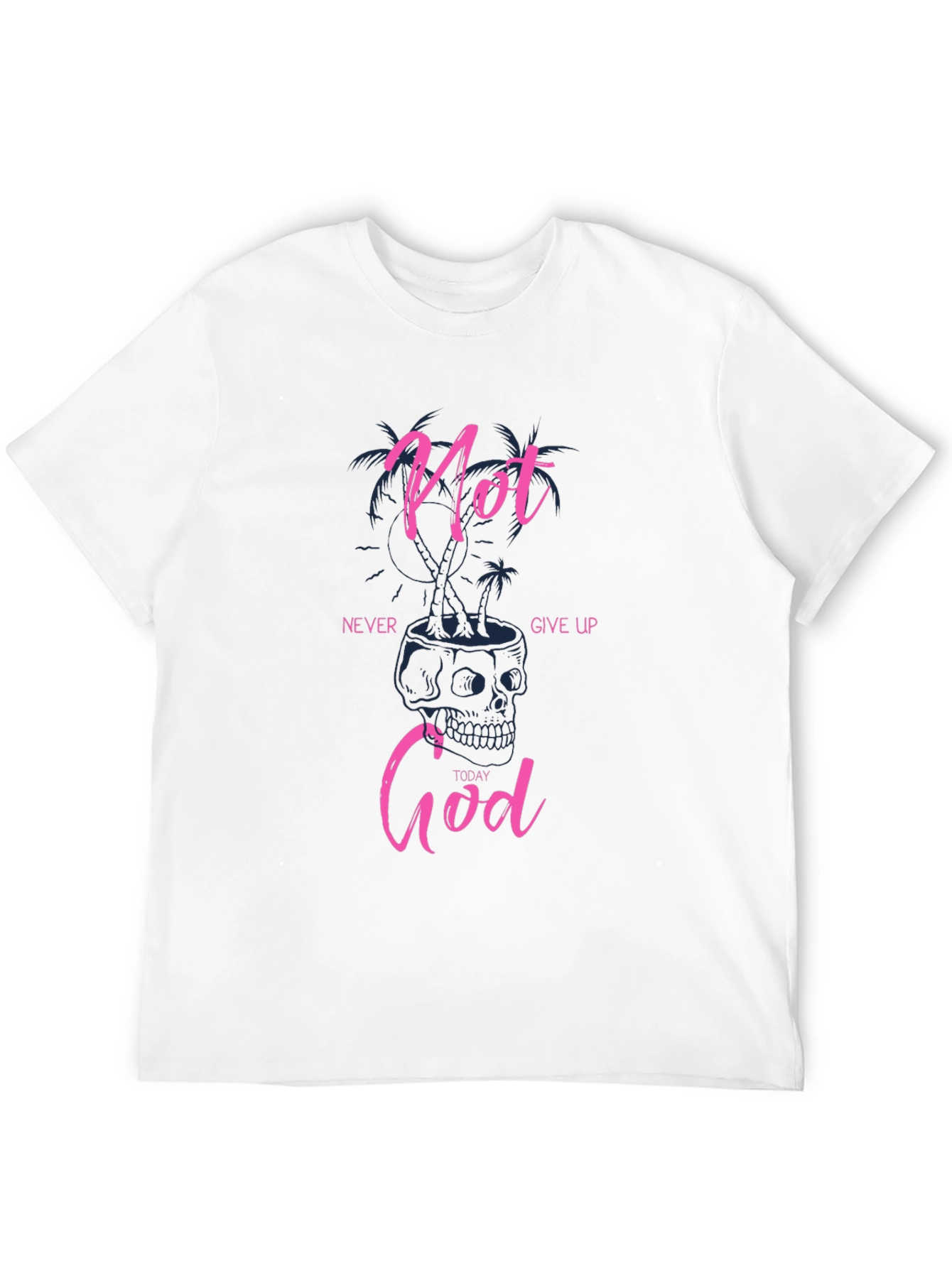 Not Today God Graphic Tee