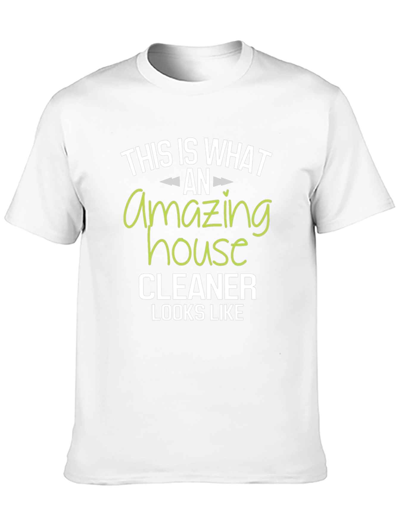Amazing House Cleaner T-Shirt