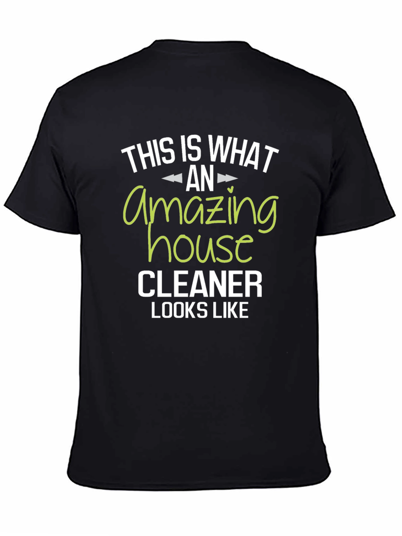 Amazing House Cleaner T-Shirt
