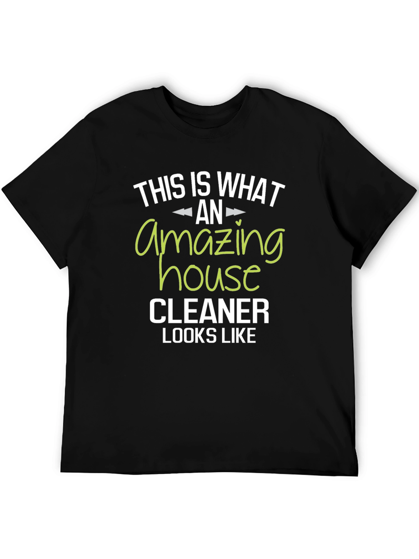 Amazing House Cleaner T-Shirt