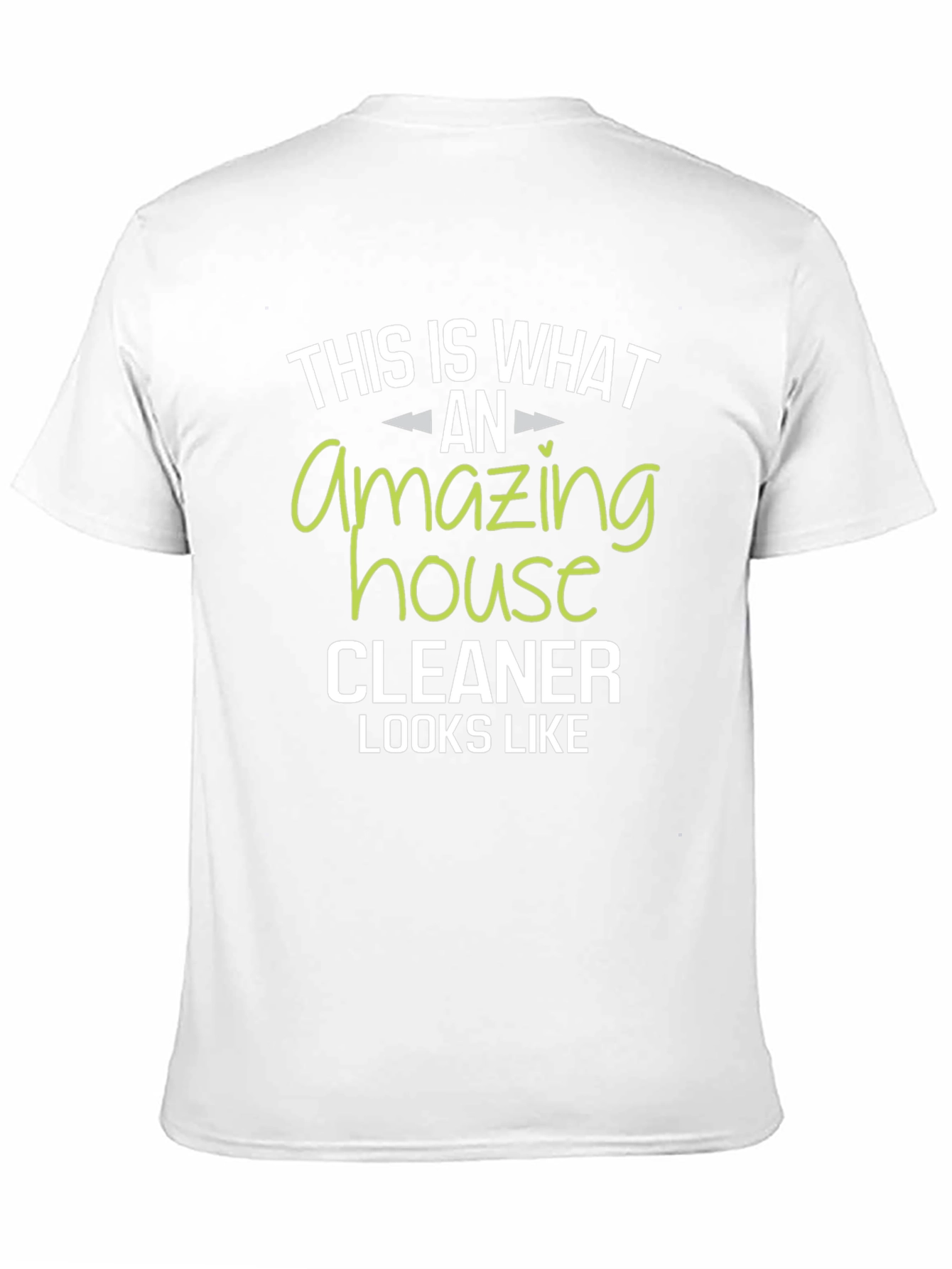 Amazing House Cleaner T-Shirt