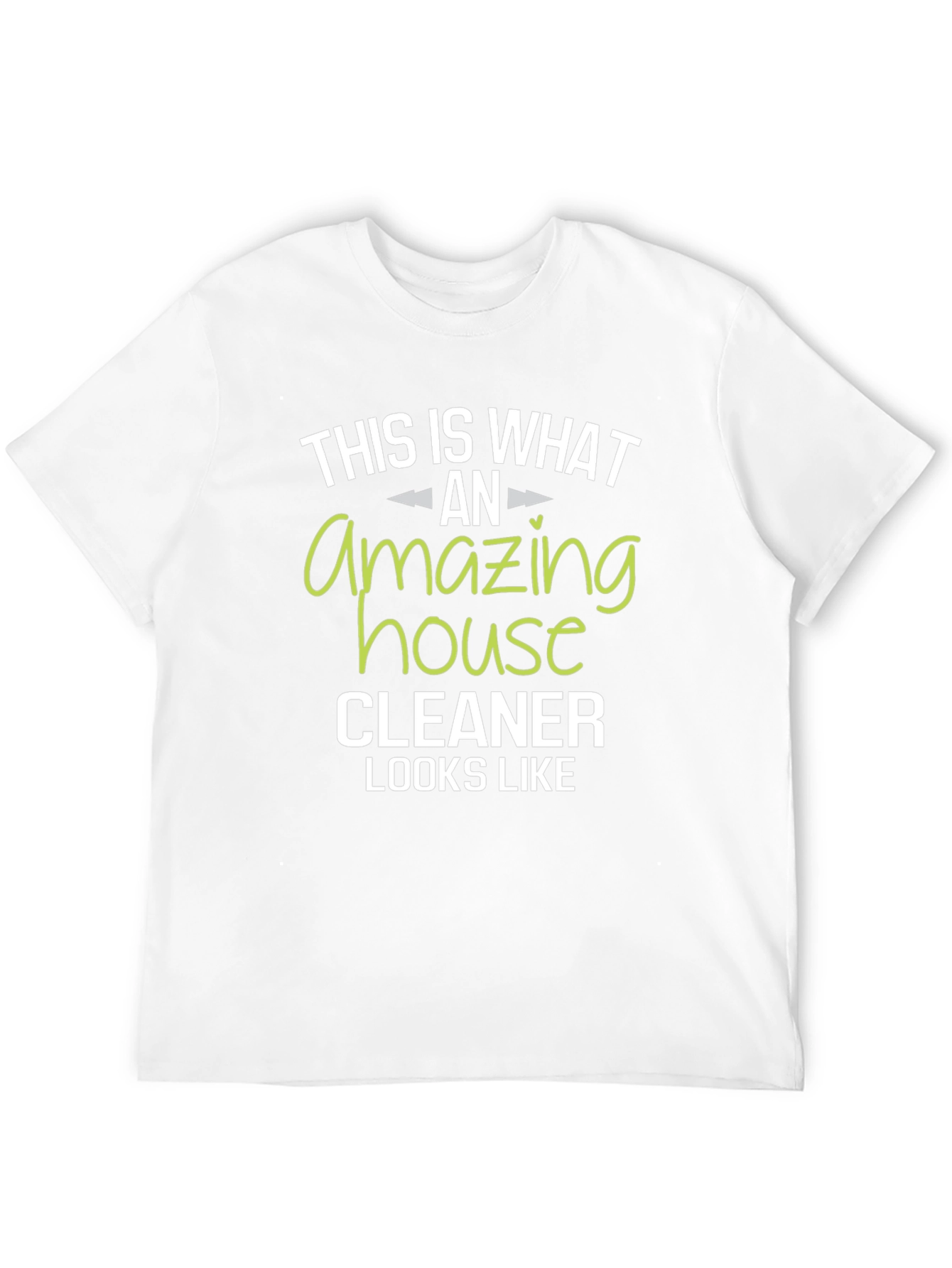 Amazing House Cleaner T-Shirt