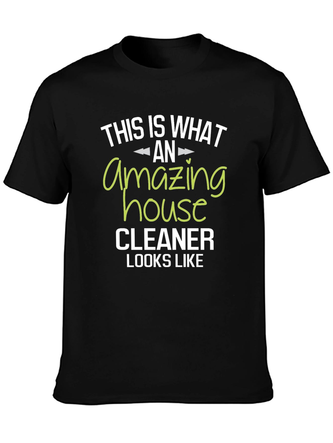 Amazing House Cleaner T-Shirt