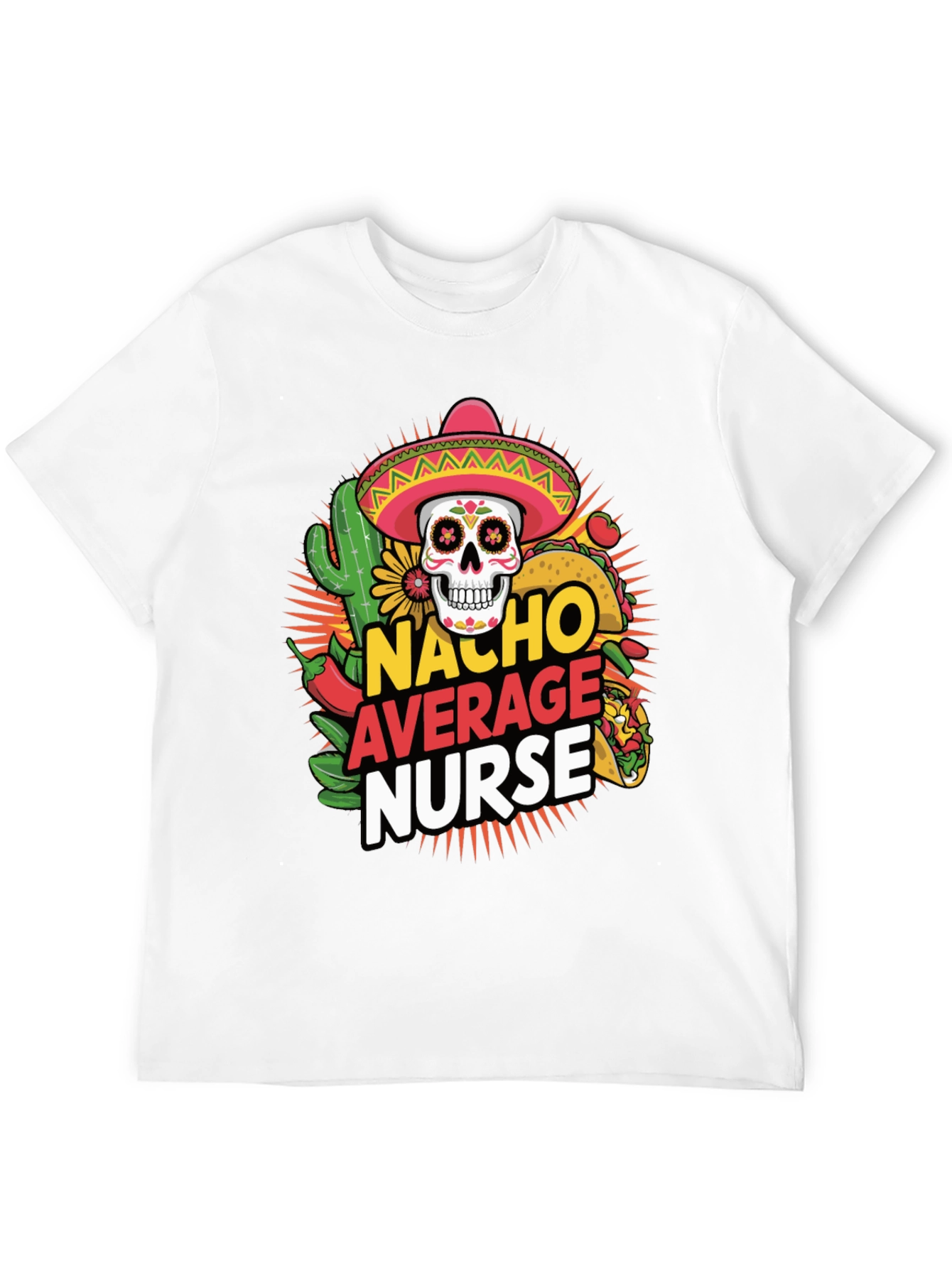 Nacho Average Nurse T-Shirt