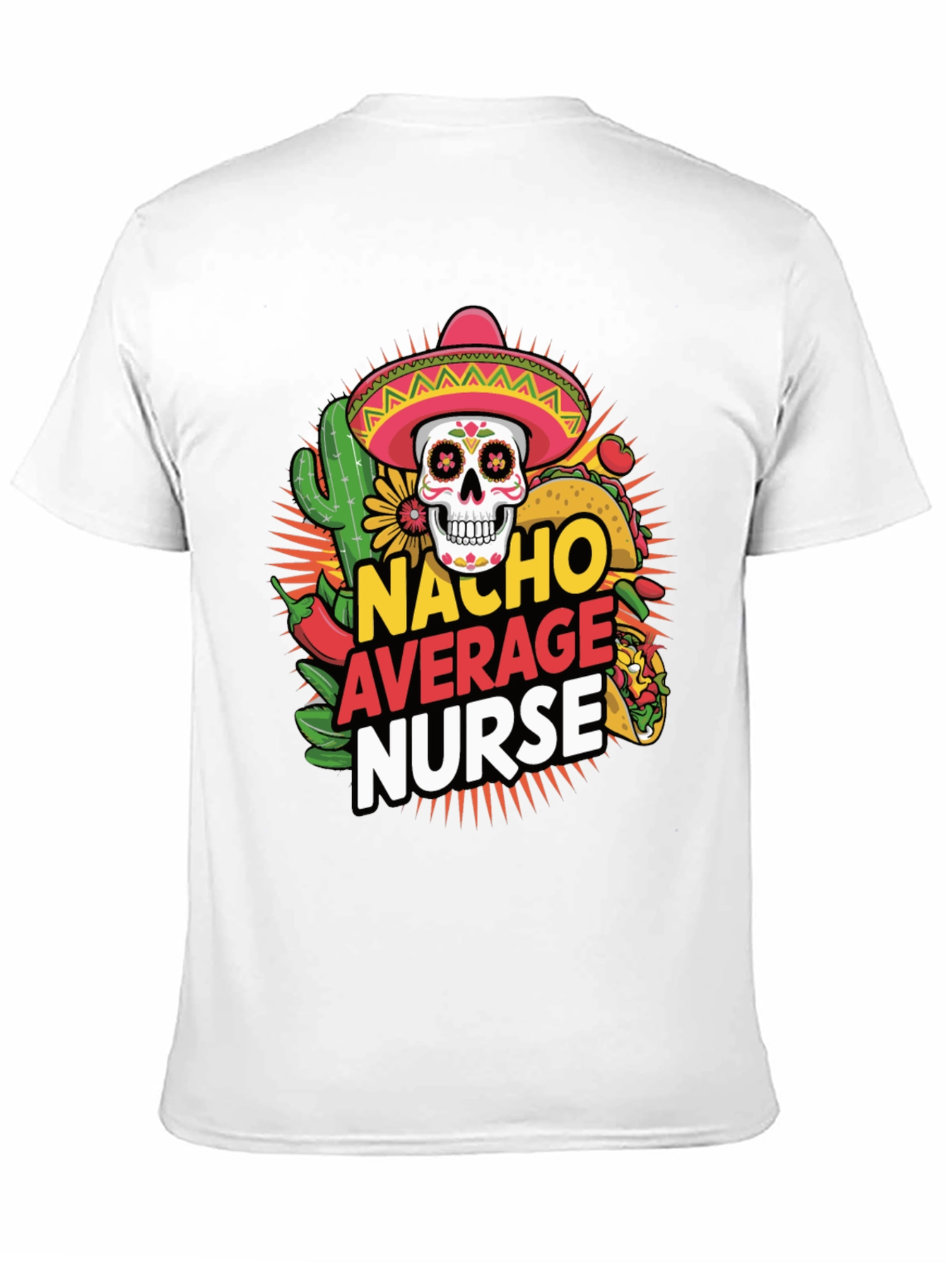 Nacho Average Nurse T-Shirt