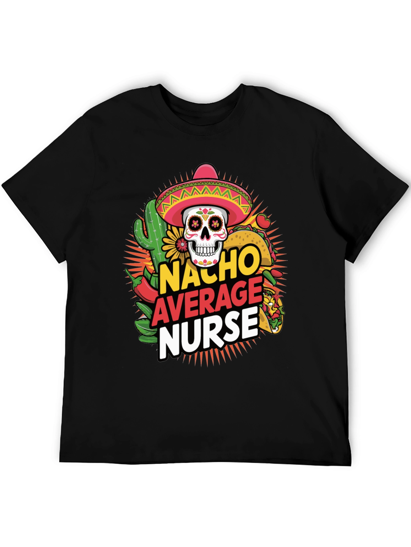 Nacho Average Nurse T-Shirt