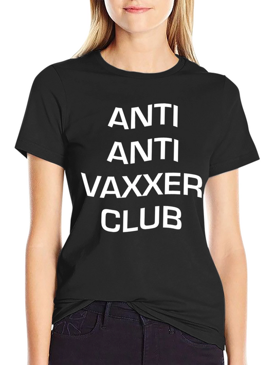 Anti Anti Vaxxer Club Graphic Tee - Unisex Cotton T-Shirt
