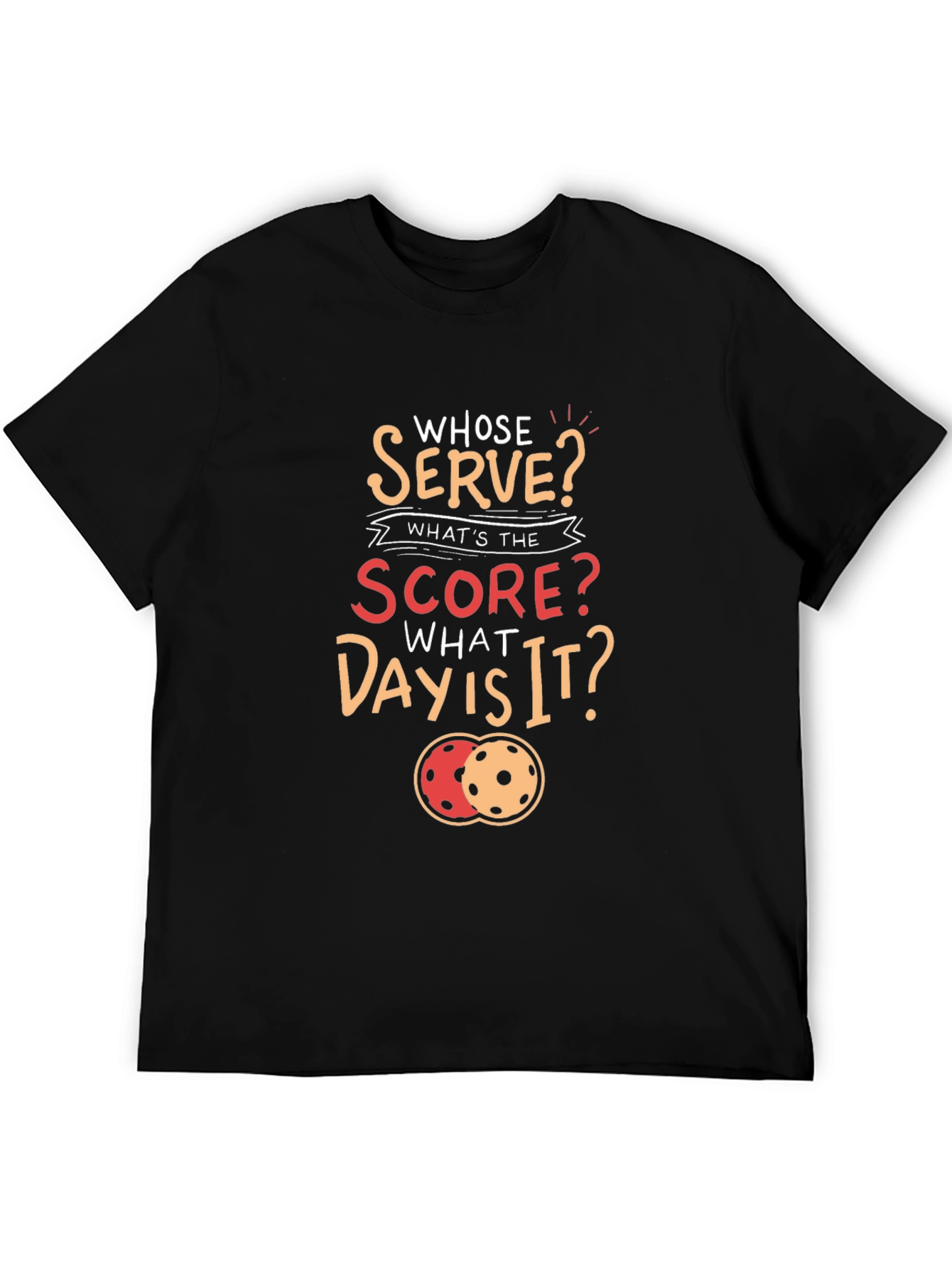 Pickleball T-Shirt: Whose Serve?