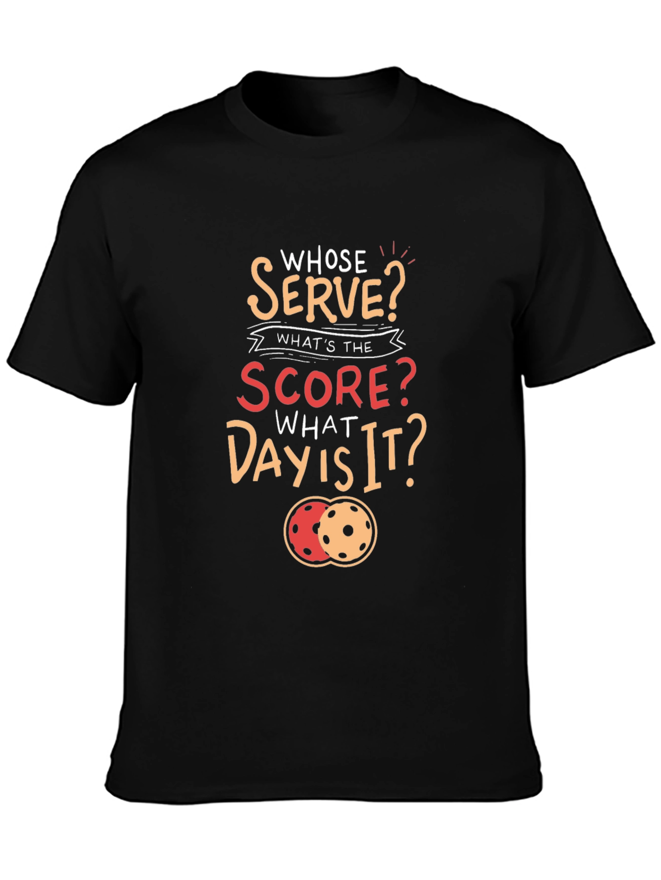 Pickleball T-Shirt: Whose Serve?