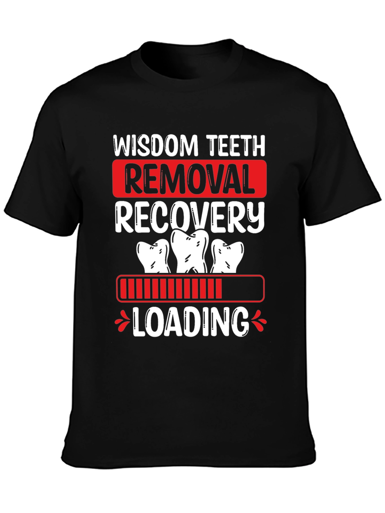 Wisdom Teeth Removal Recovery T-Shirt