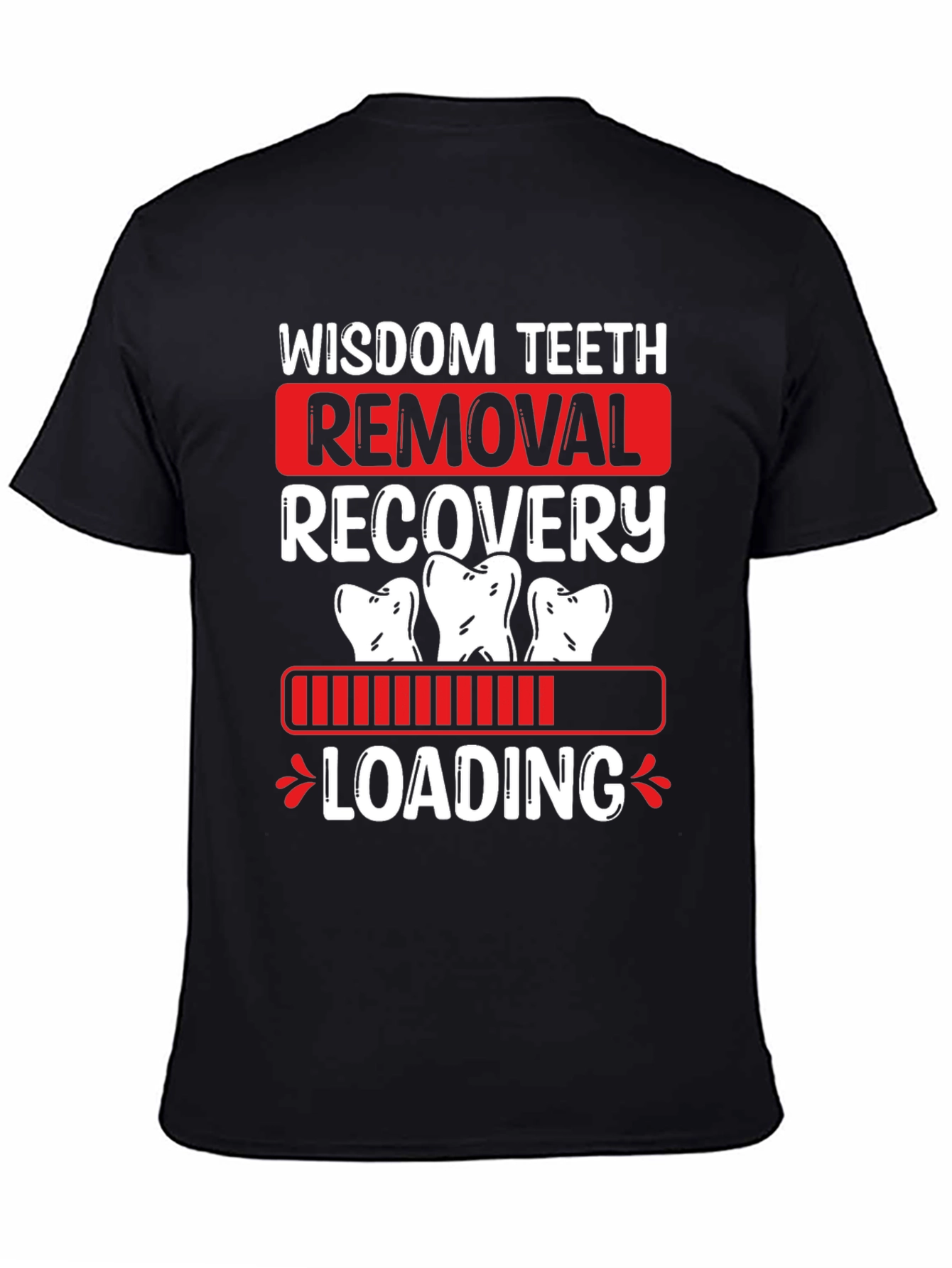 Wisdom Teeth Removal Recovery T-Shirt