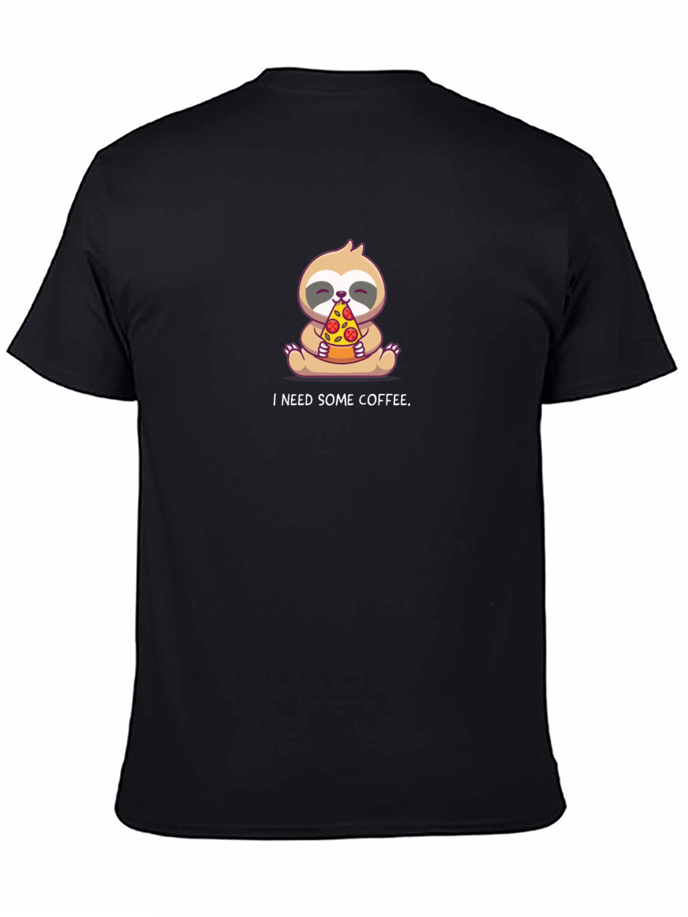 Sloth Pizza T-Shirt - I Need Some Coffee