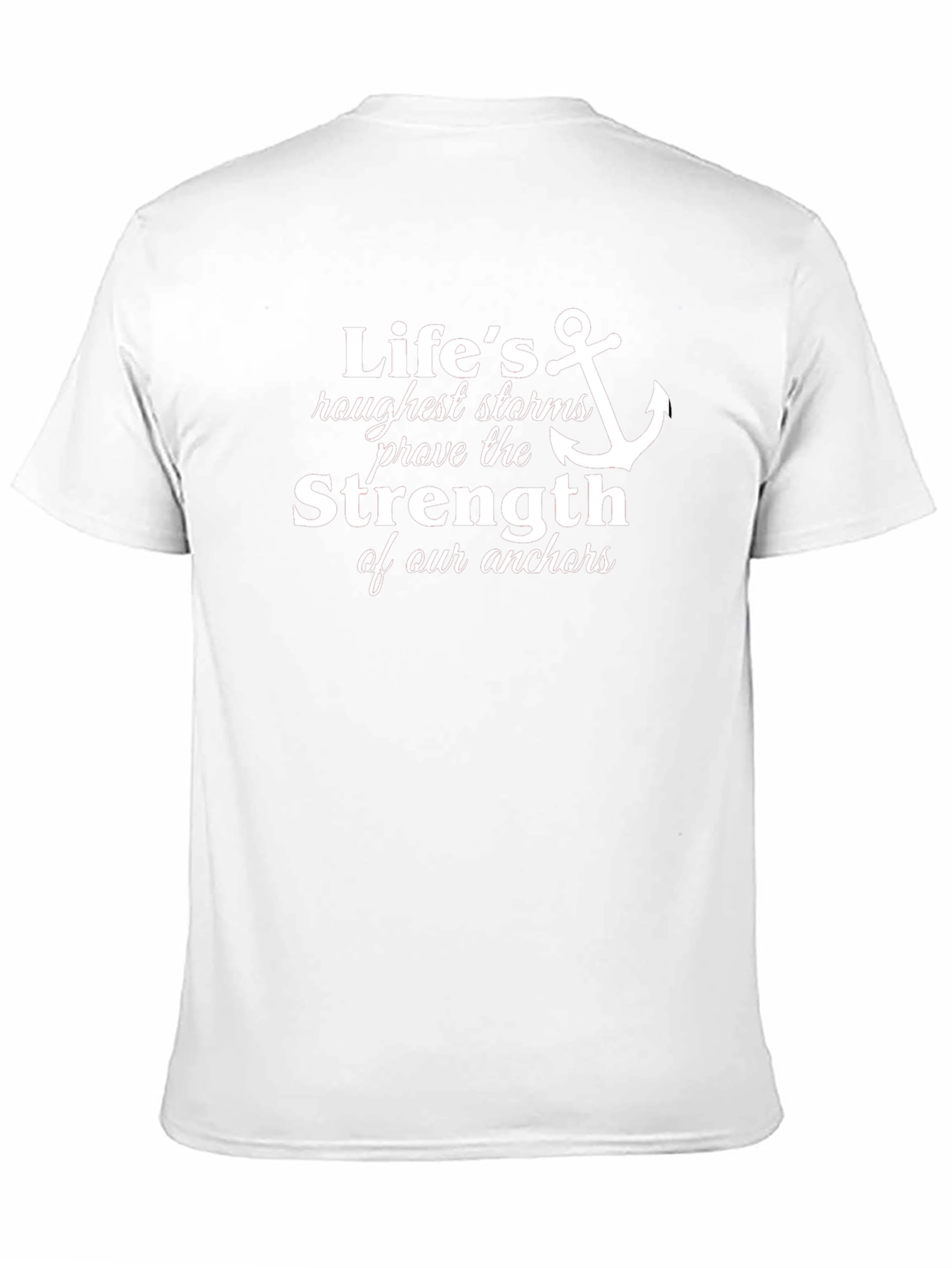Lifes Roughest Storms Anchor T-Shirt
