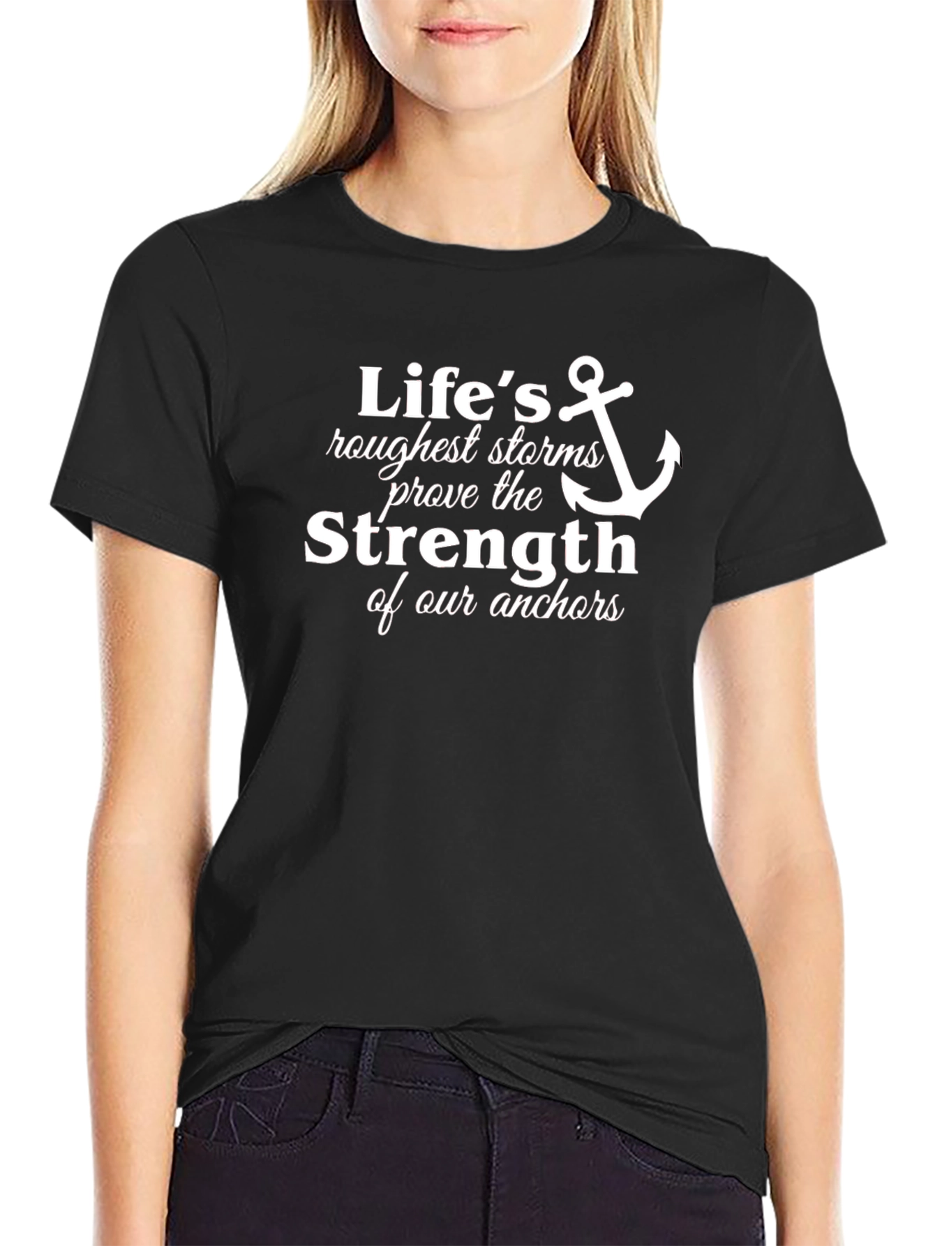 Lifes Roughest Storms Anchor T-Shirt