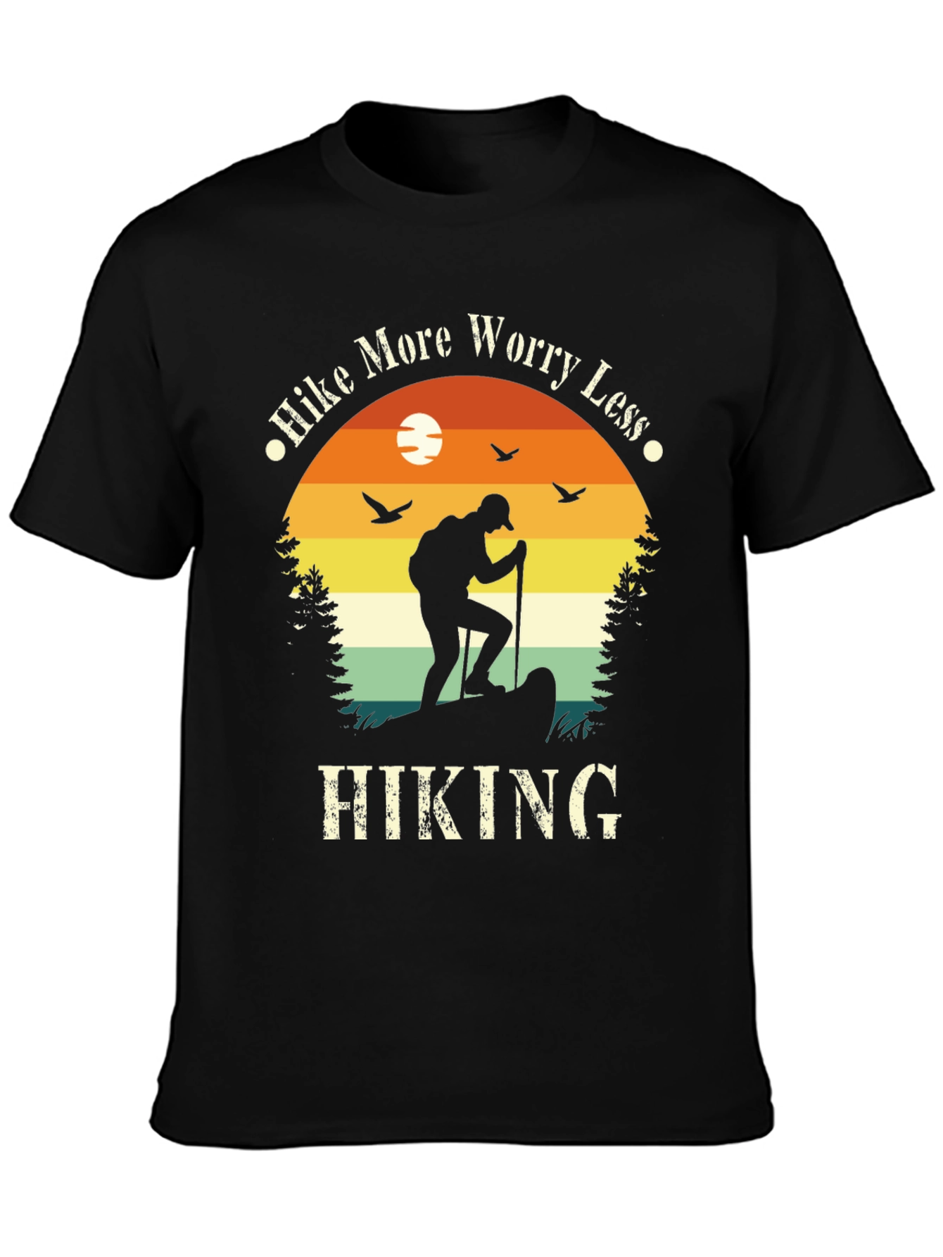 Hike More Worry Less Hiking T-Shirt
