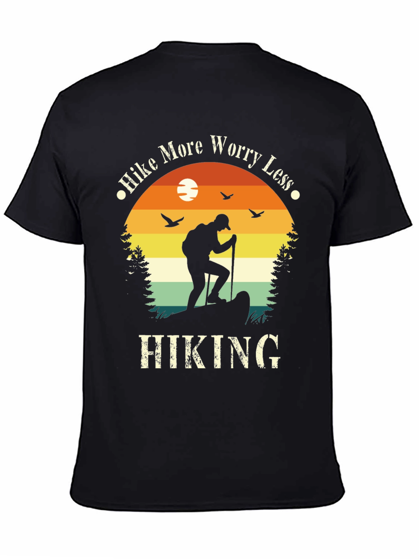 Hike More Worry Less Hiking T-Shirt