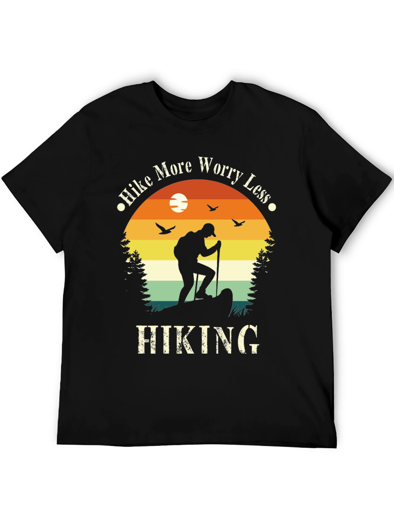 Hike More Worry Less Hiking T-Shirt