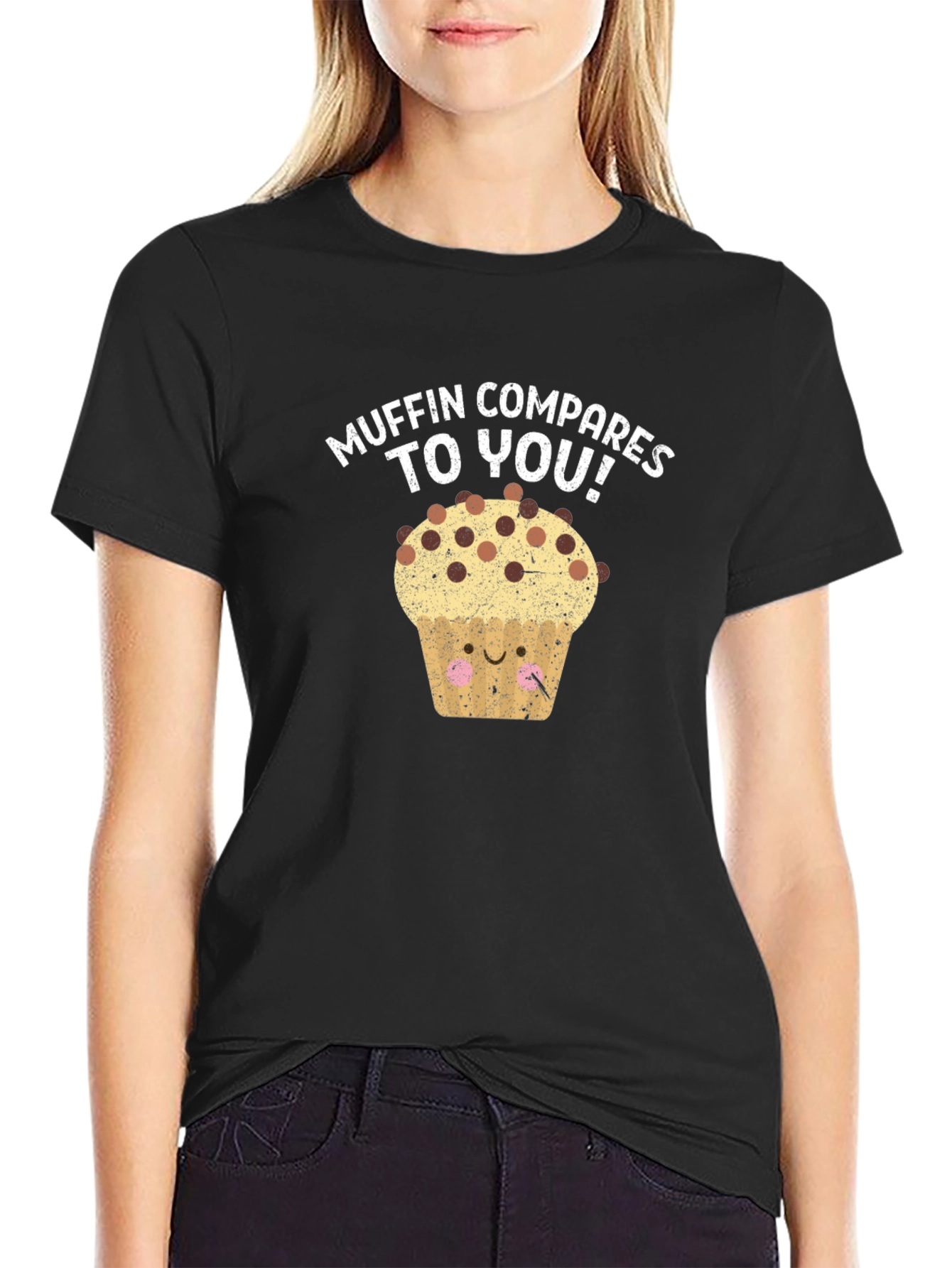 Muffin Compares to You! Graphic Tee