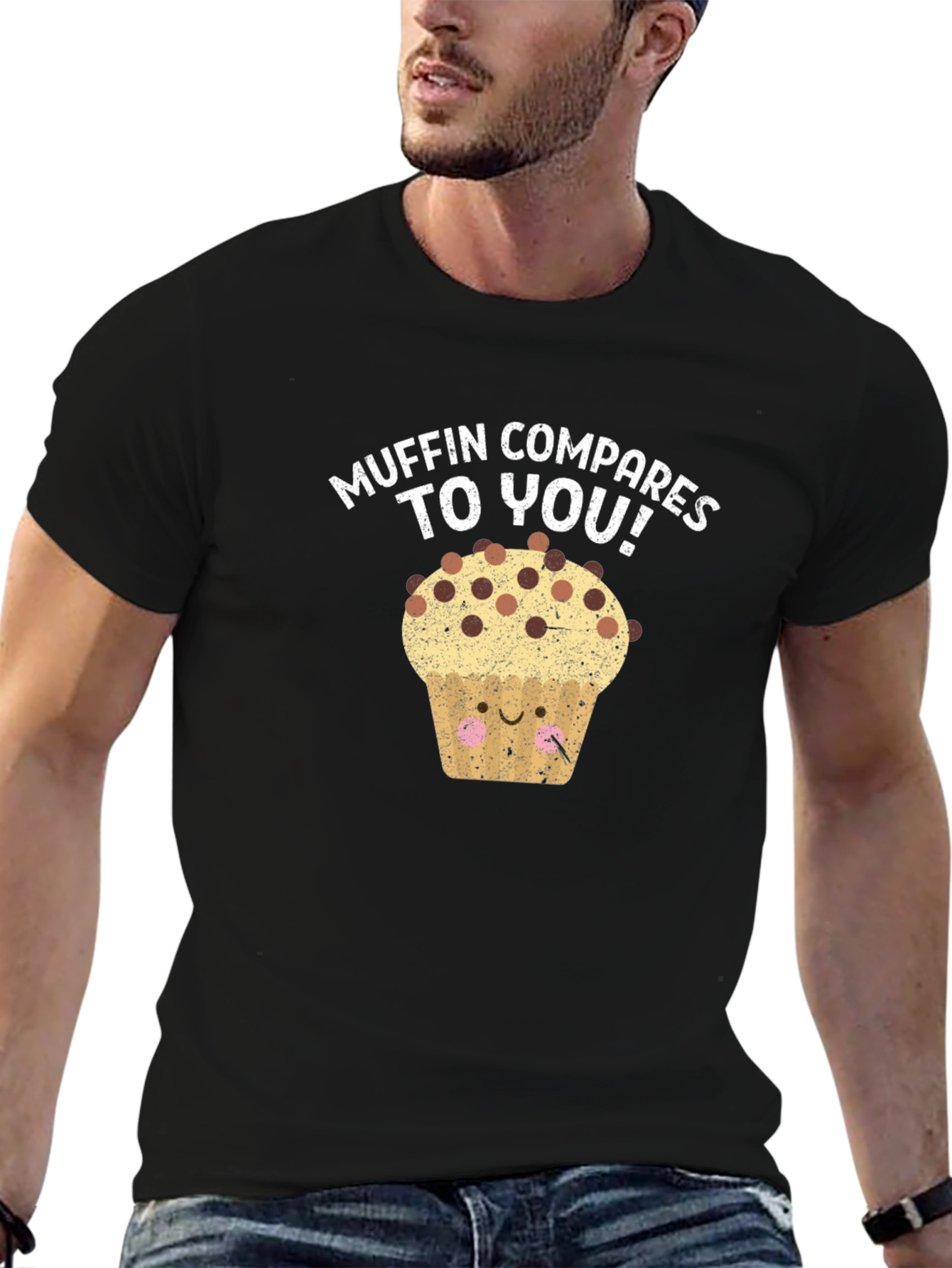 Muffin Compares to You! Graphic Tee