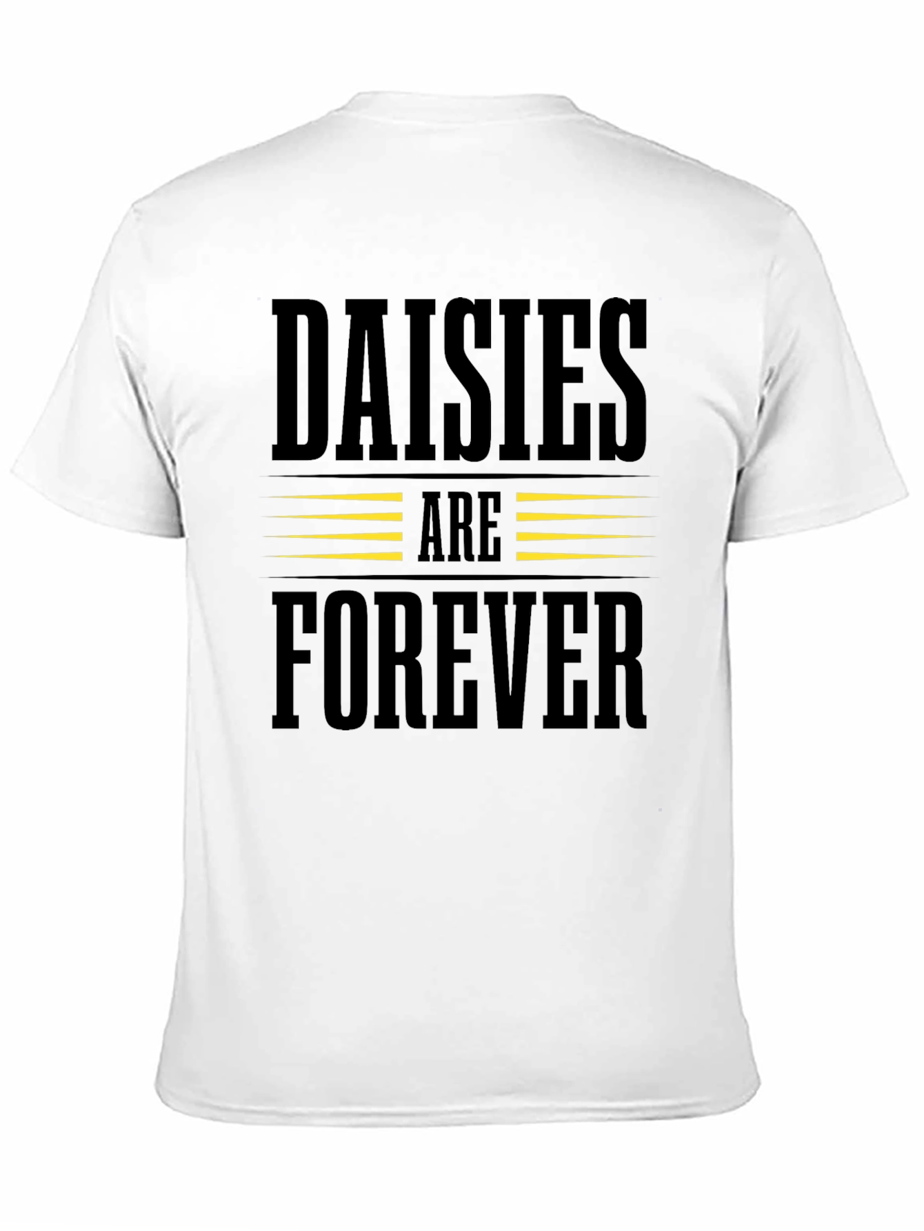 Daisies Are Forever T-Shirt