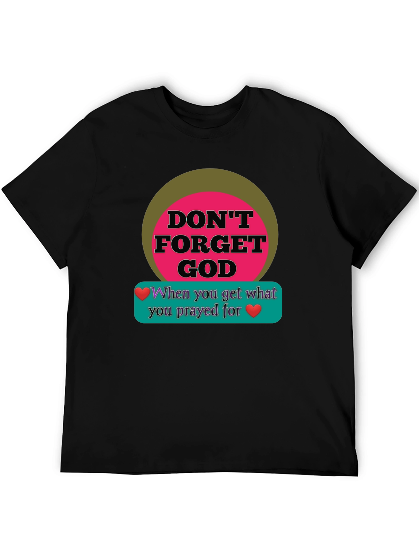 Dont Forget God Graphic T-Shirt