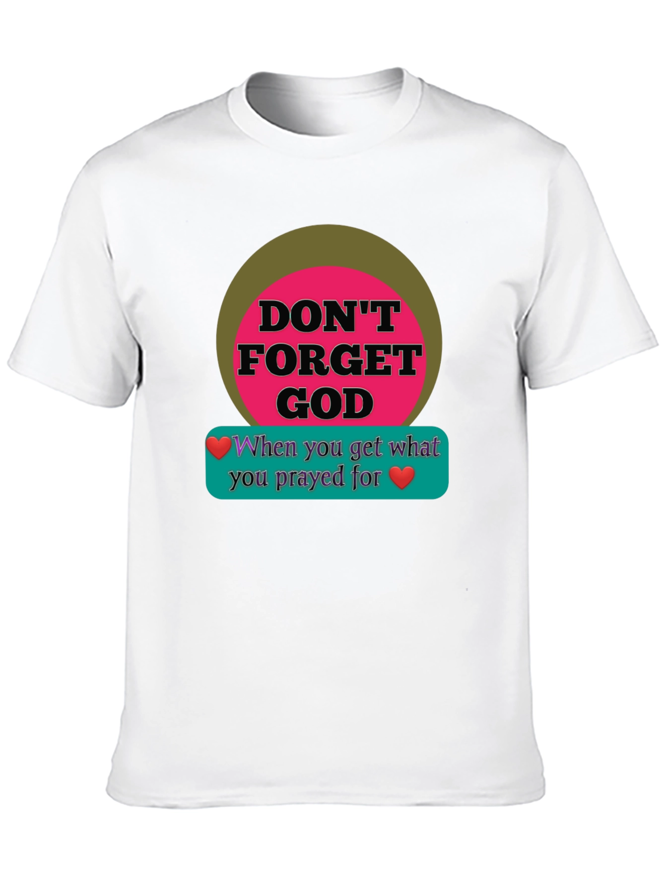 Dont Forget God Graphic T-Shirt