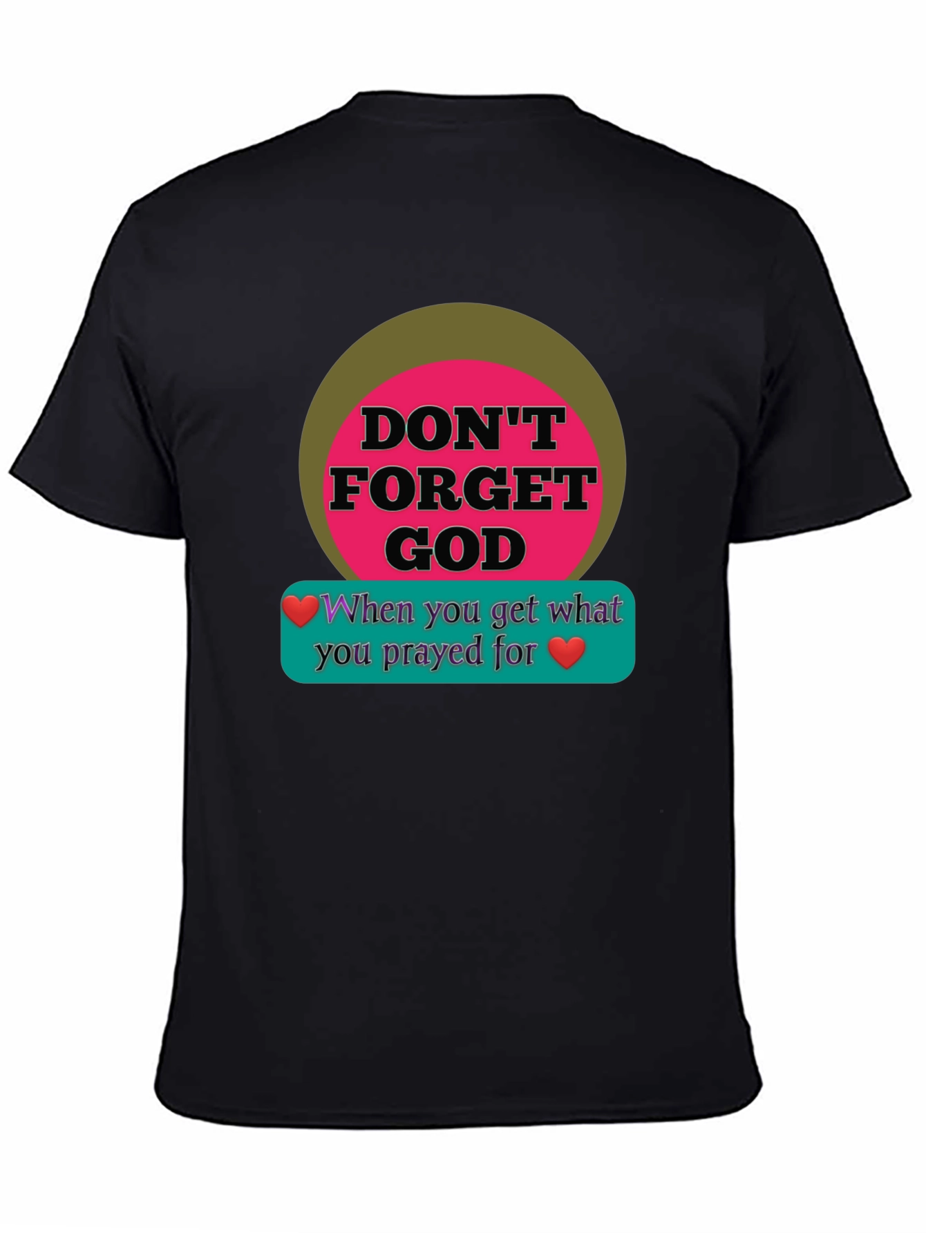 Dont Forget God Graphic T-Shirt