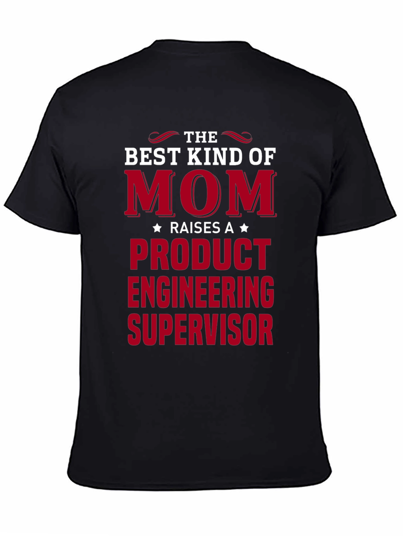 Best Kind of Mom Product Engineering Supervisor T-Shirt