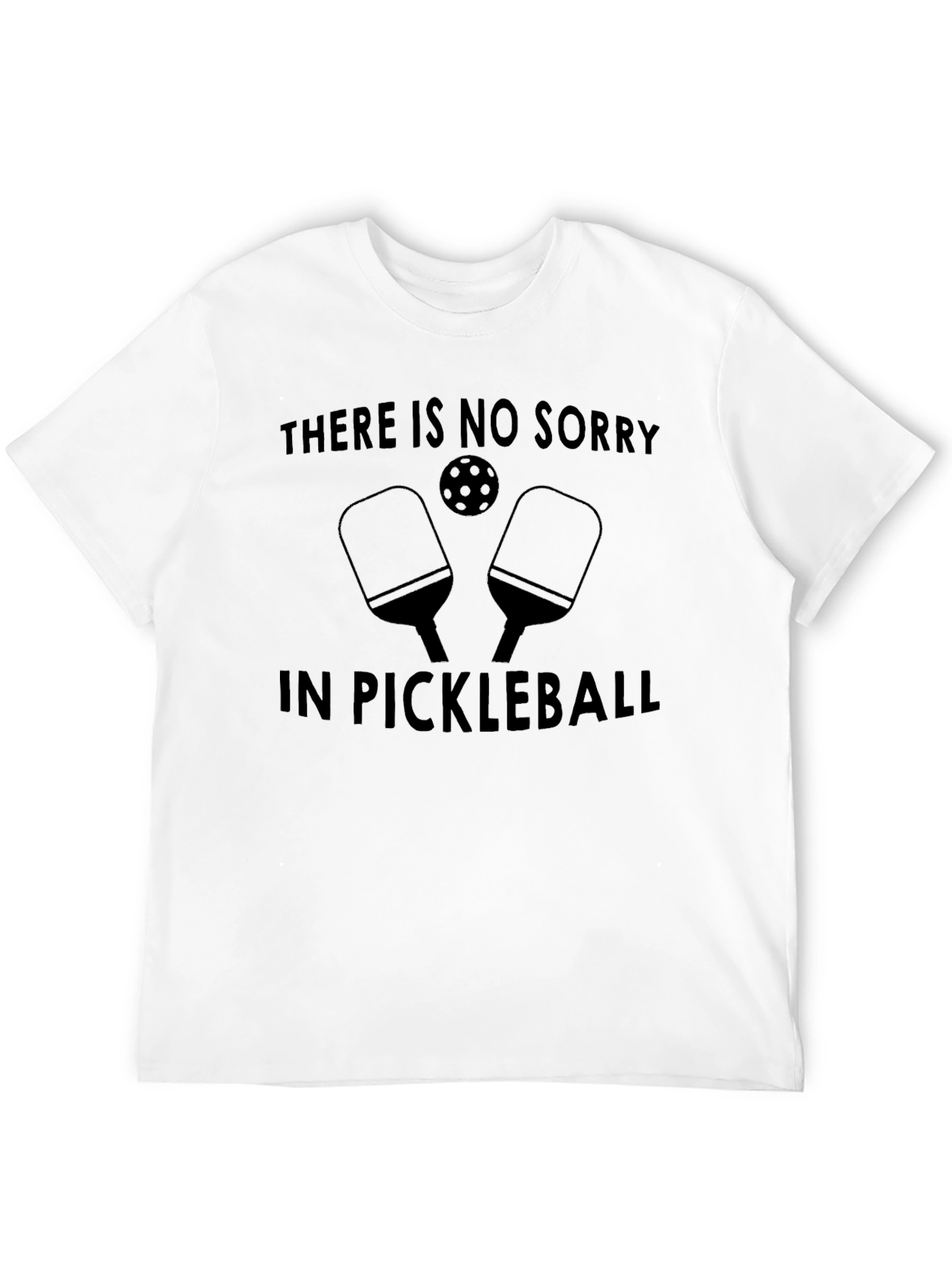 Pickleball T-Shirt - No Sorry Tee